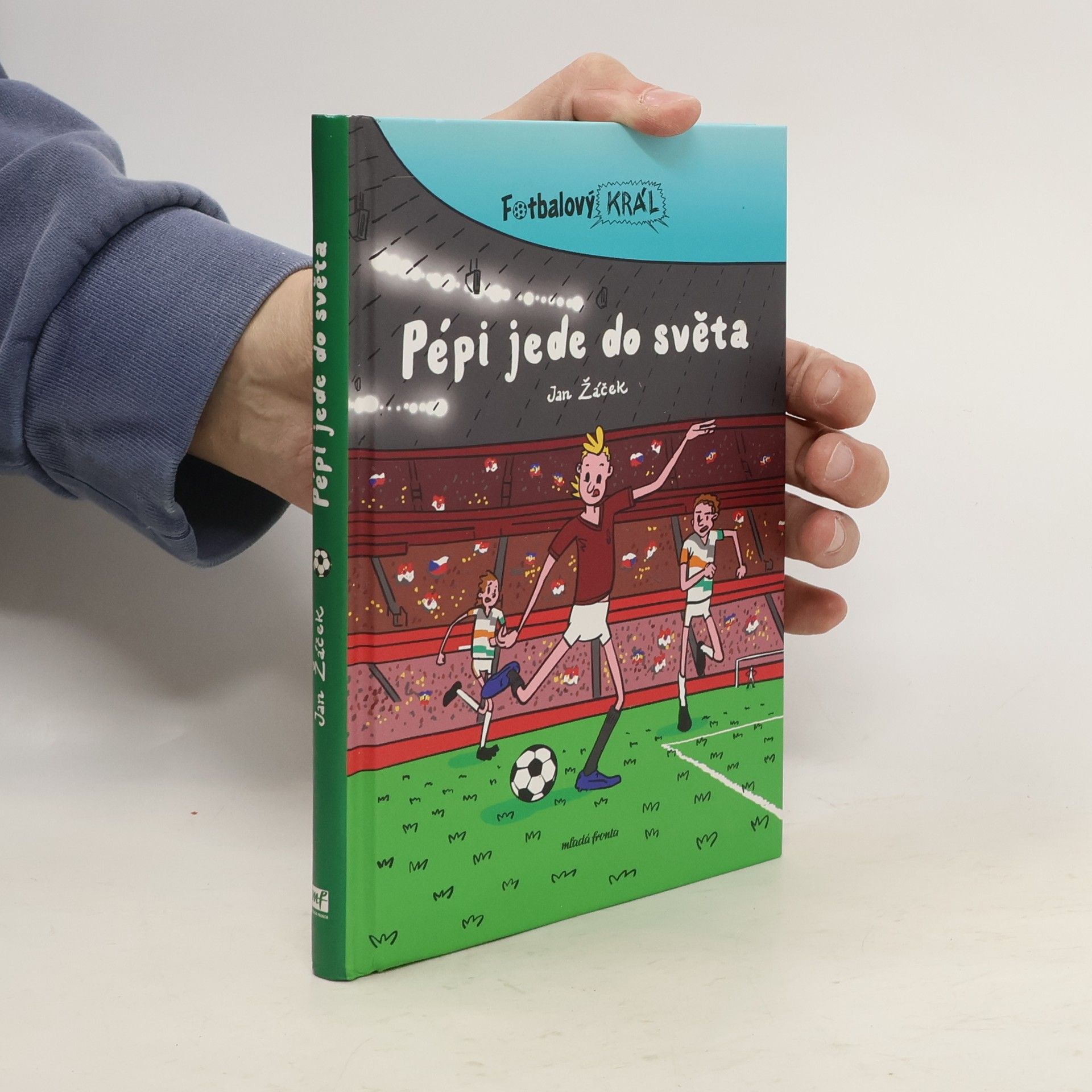 Pavel Kučera Fotbalový král. Pépi jede do světa