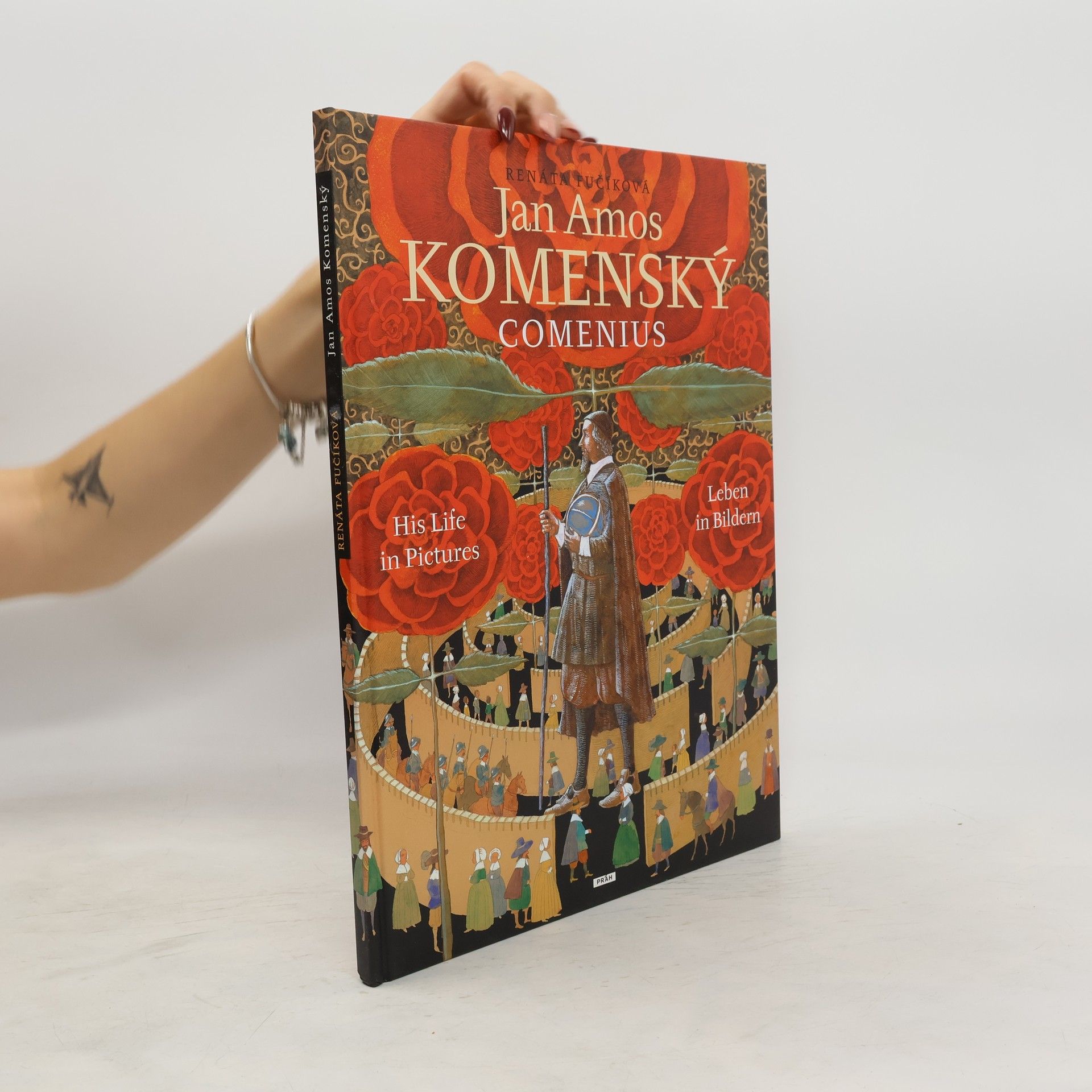 Renáta Fučíková Jan Amos Komenský - Comenius: His life in pictures = Leben in Bildern