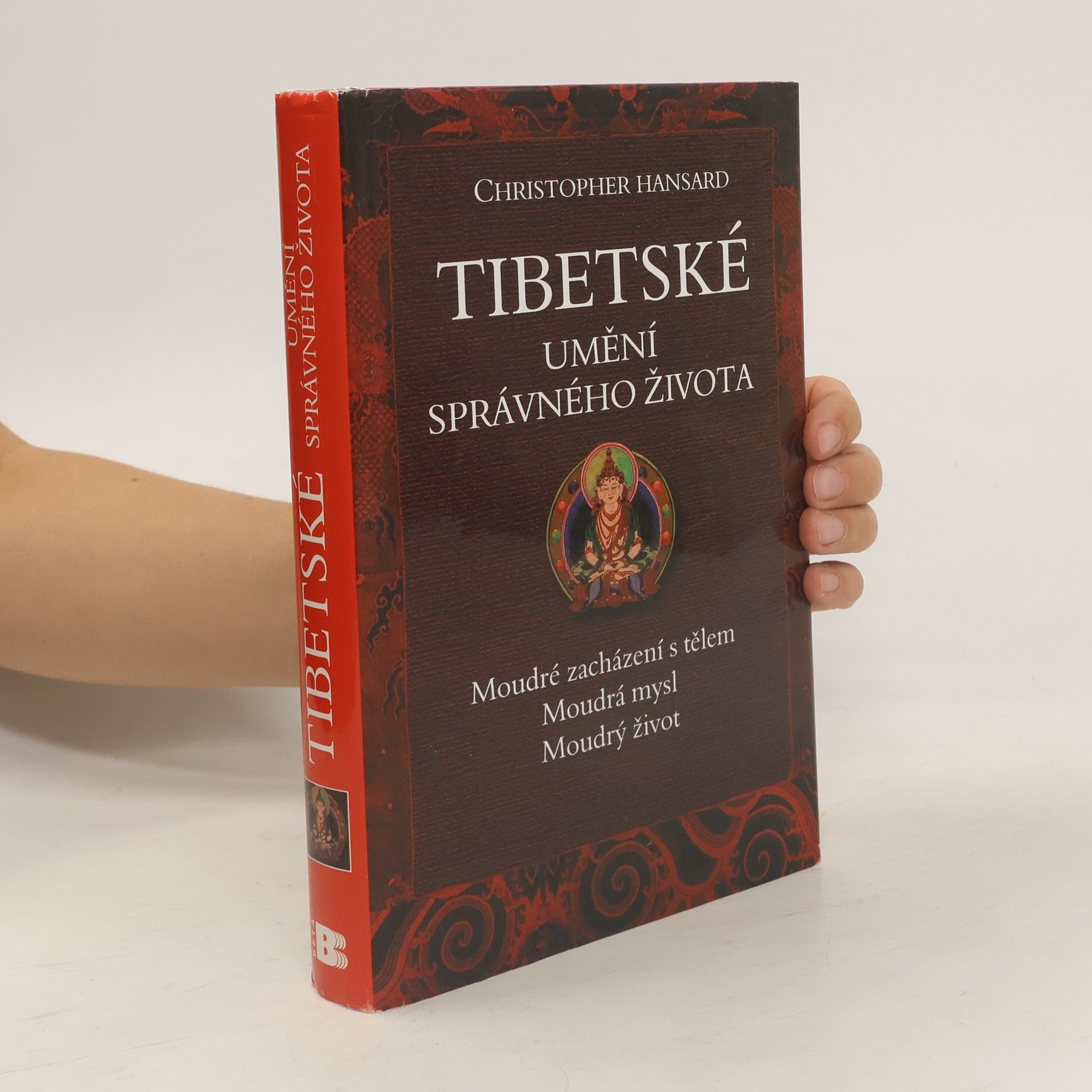 Christopher Hansard Tibetské umění správného života