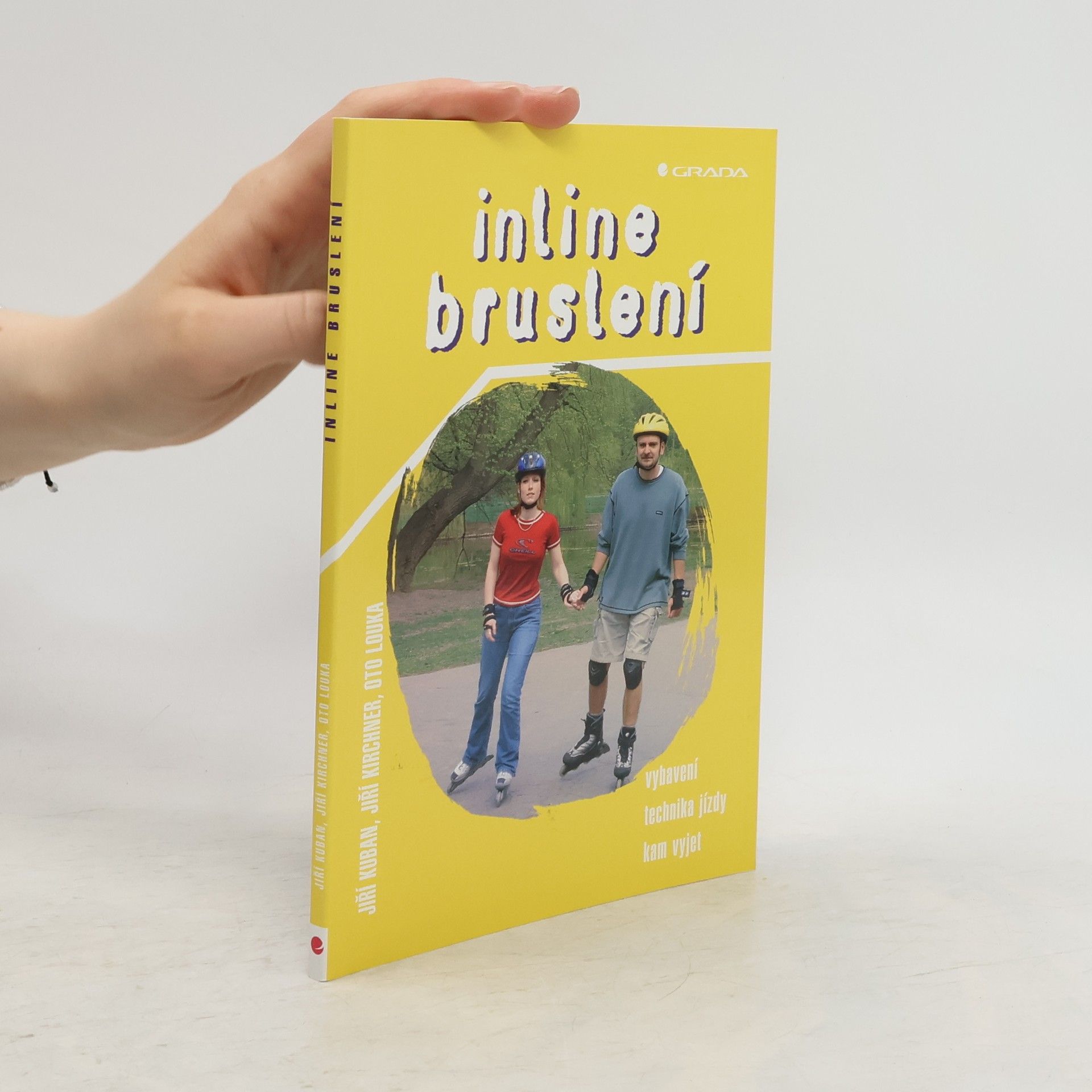 Jiří Kuban Inline bruslení : vybavení, technika jízdy, kam vyjet