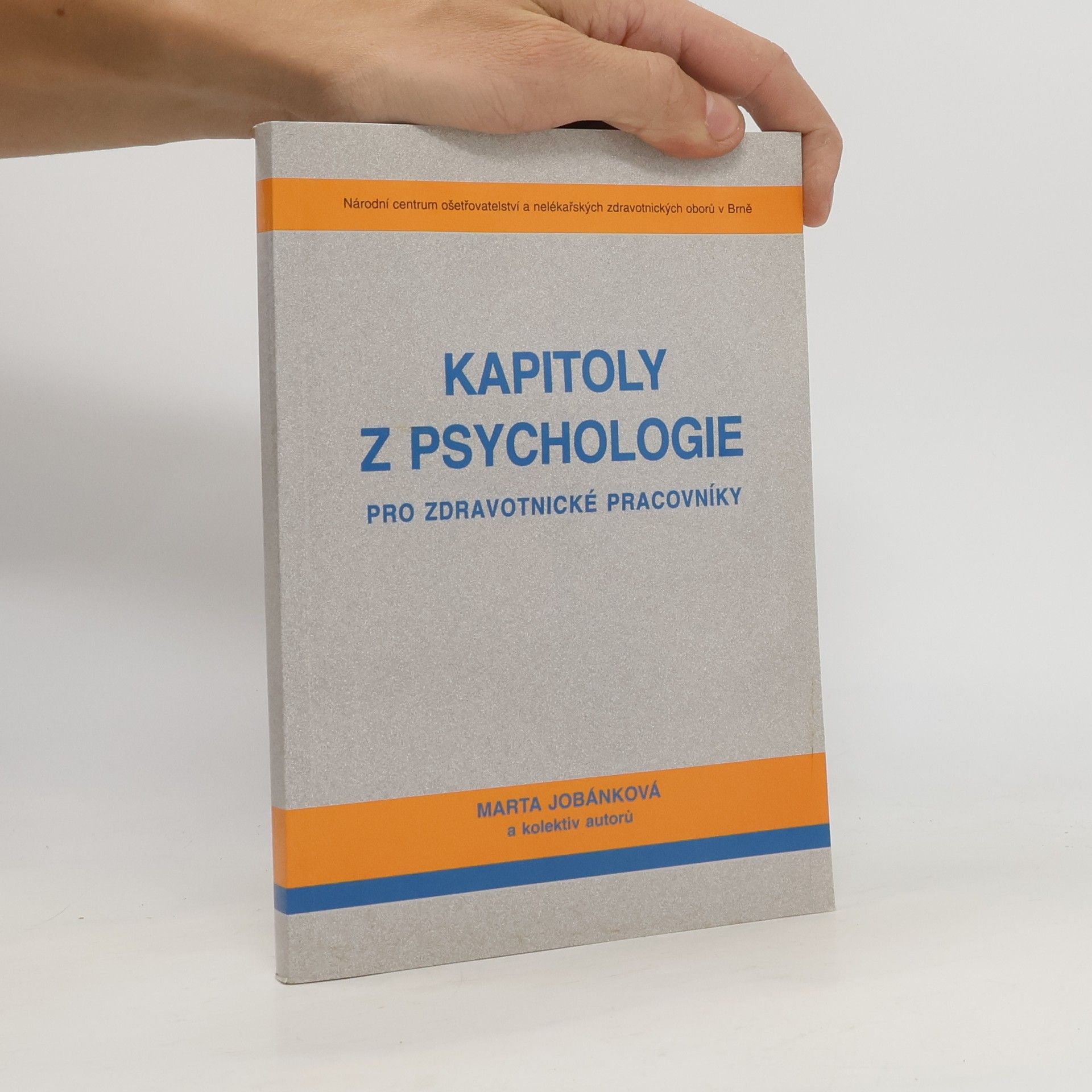 Marta Jobánková Kapitoly z psychologie pro zdravotnické pracovníky