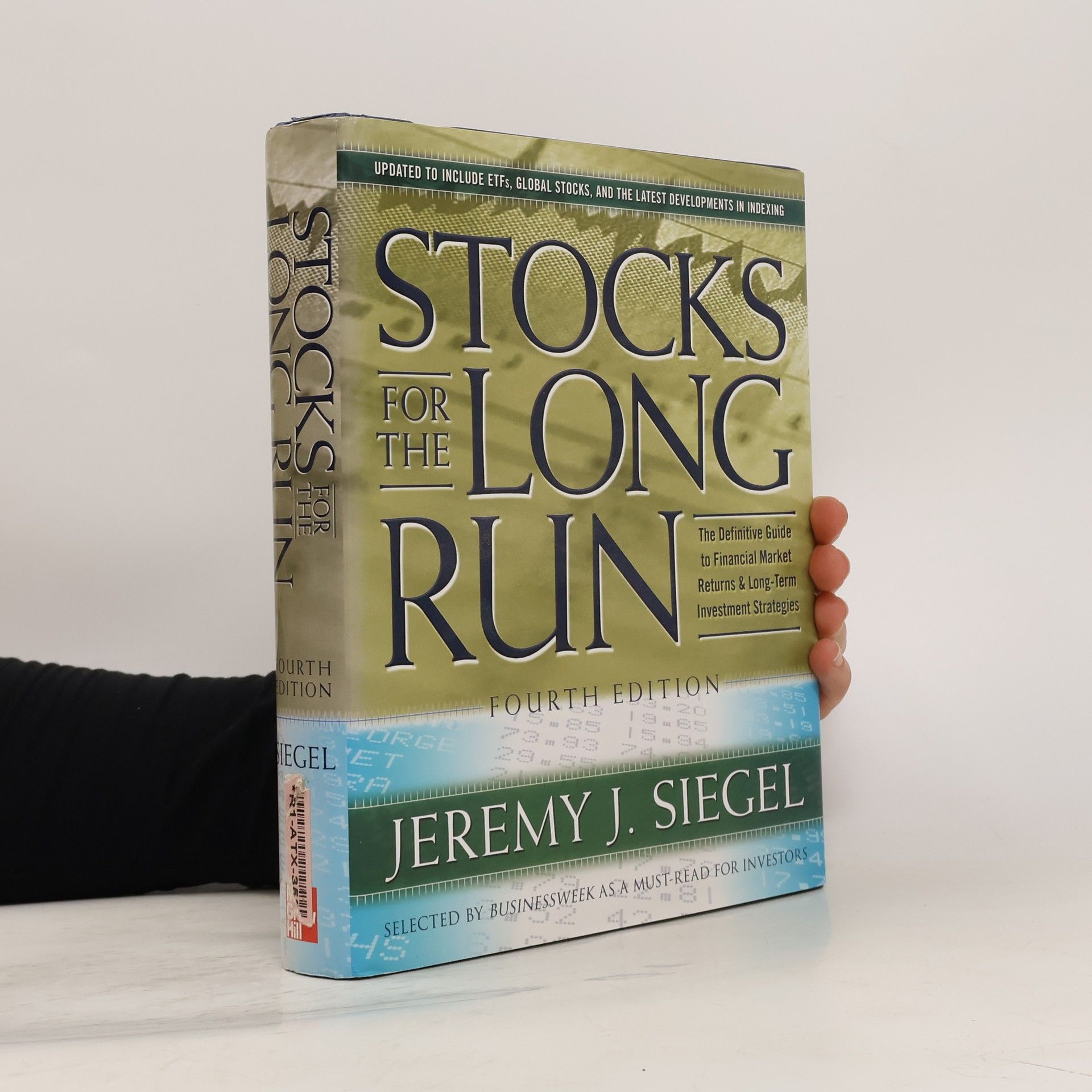 Jeremy J. Siegel Stocks for the long run : the definitive guide to financial market returns and long-term investment strategies