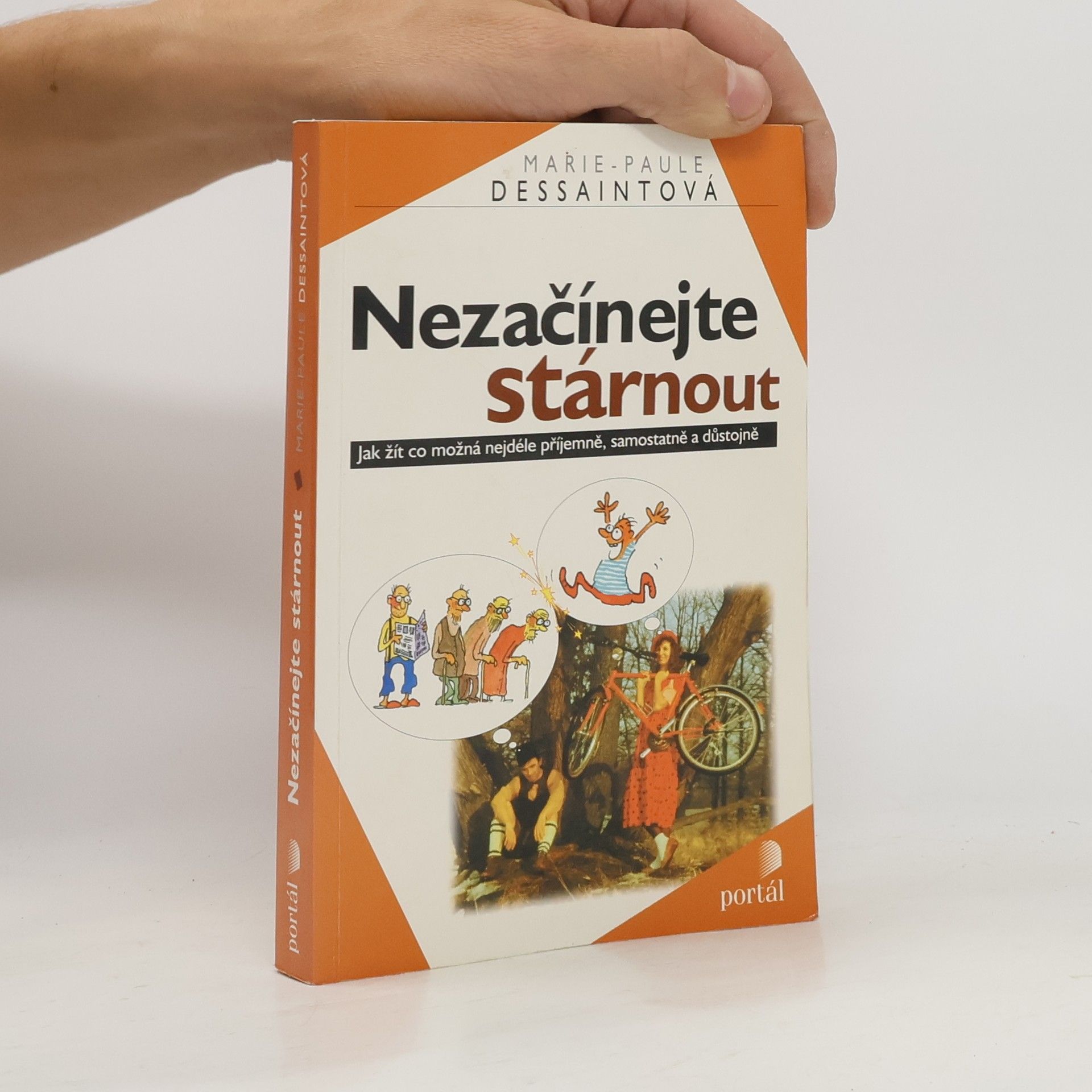 MariePaule Dessaint Nezačínejte stárnout