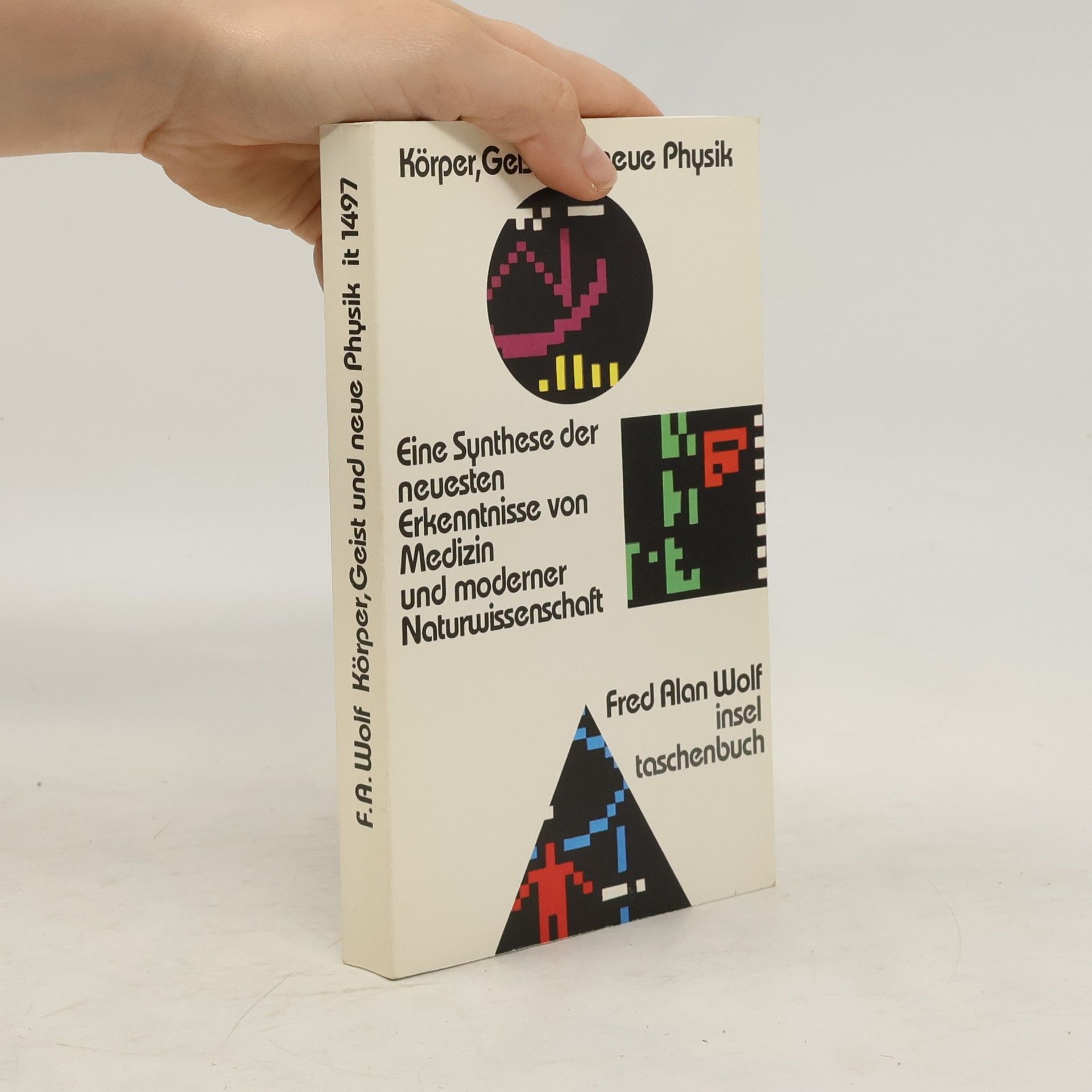 Fred Wolf Körper, Geist und neue Physik