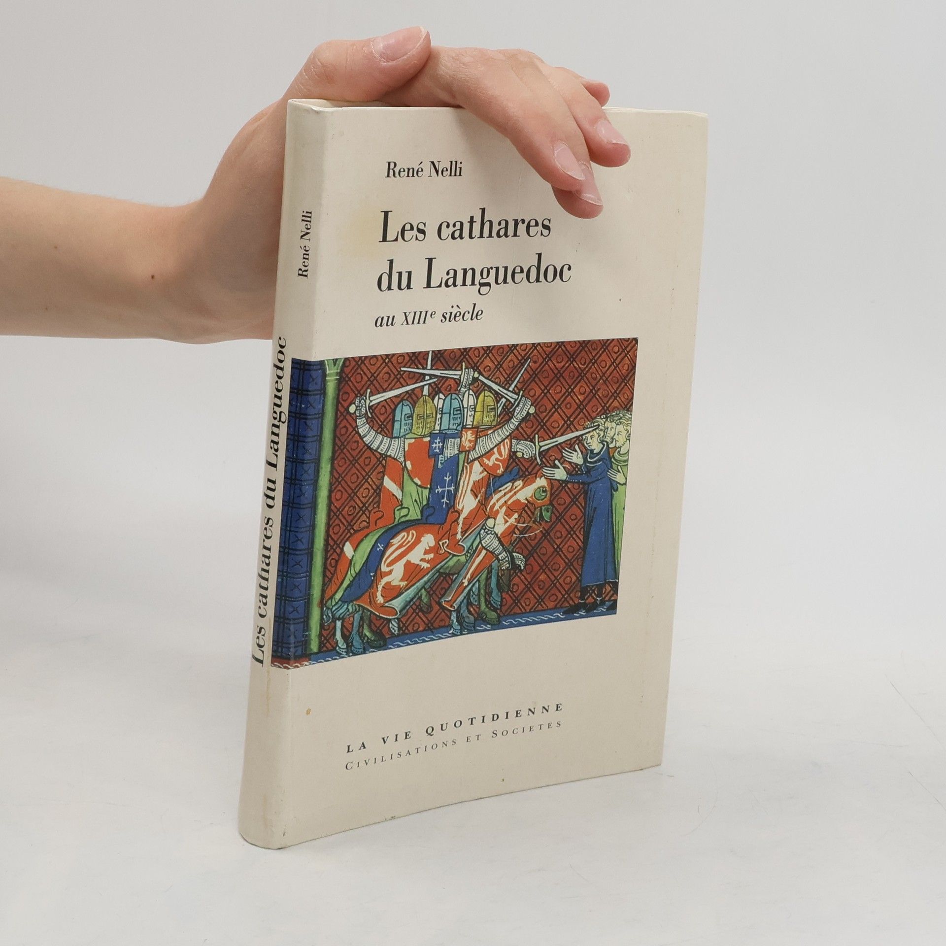 René Nelli Les cathares du Languedoc au XIIIe siècle