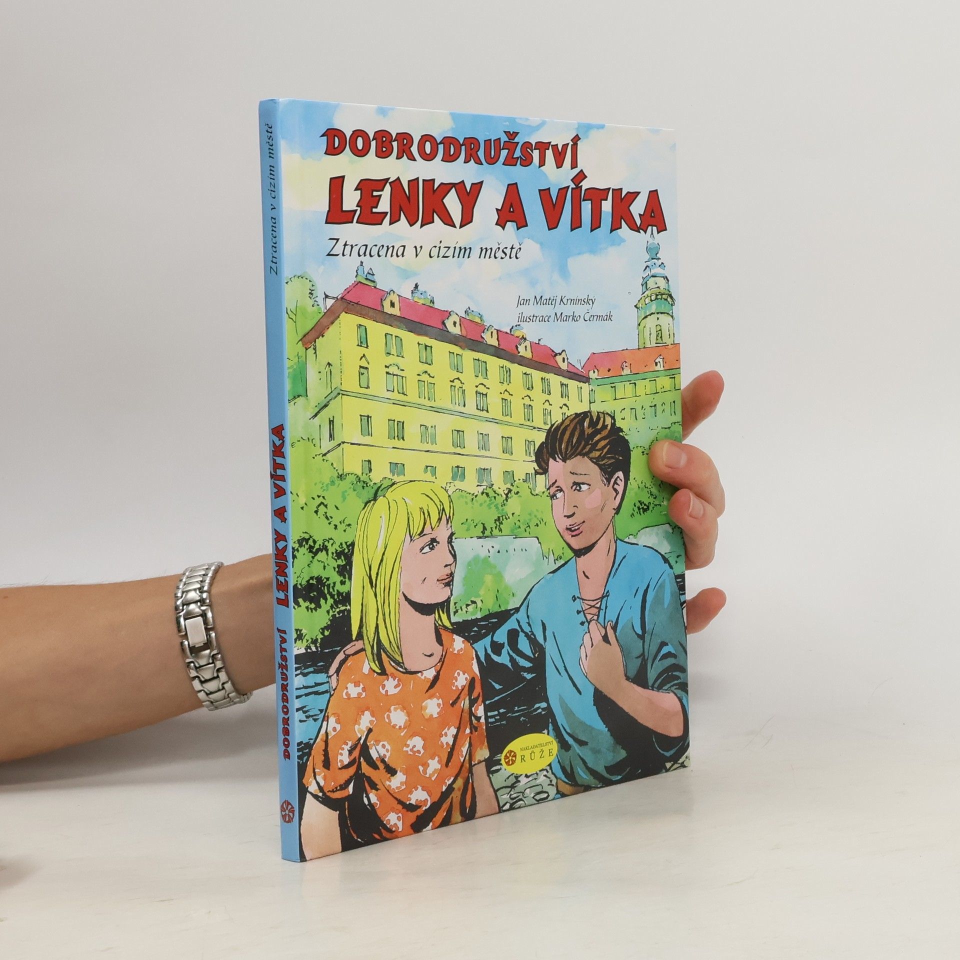Jan Matěj Krnínský Dobrodružství Lenky a Vítka : ztracena v cizím městě