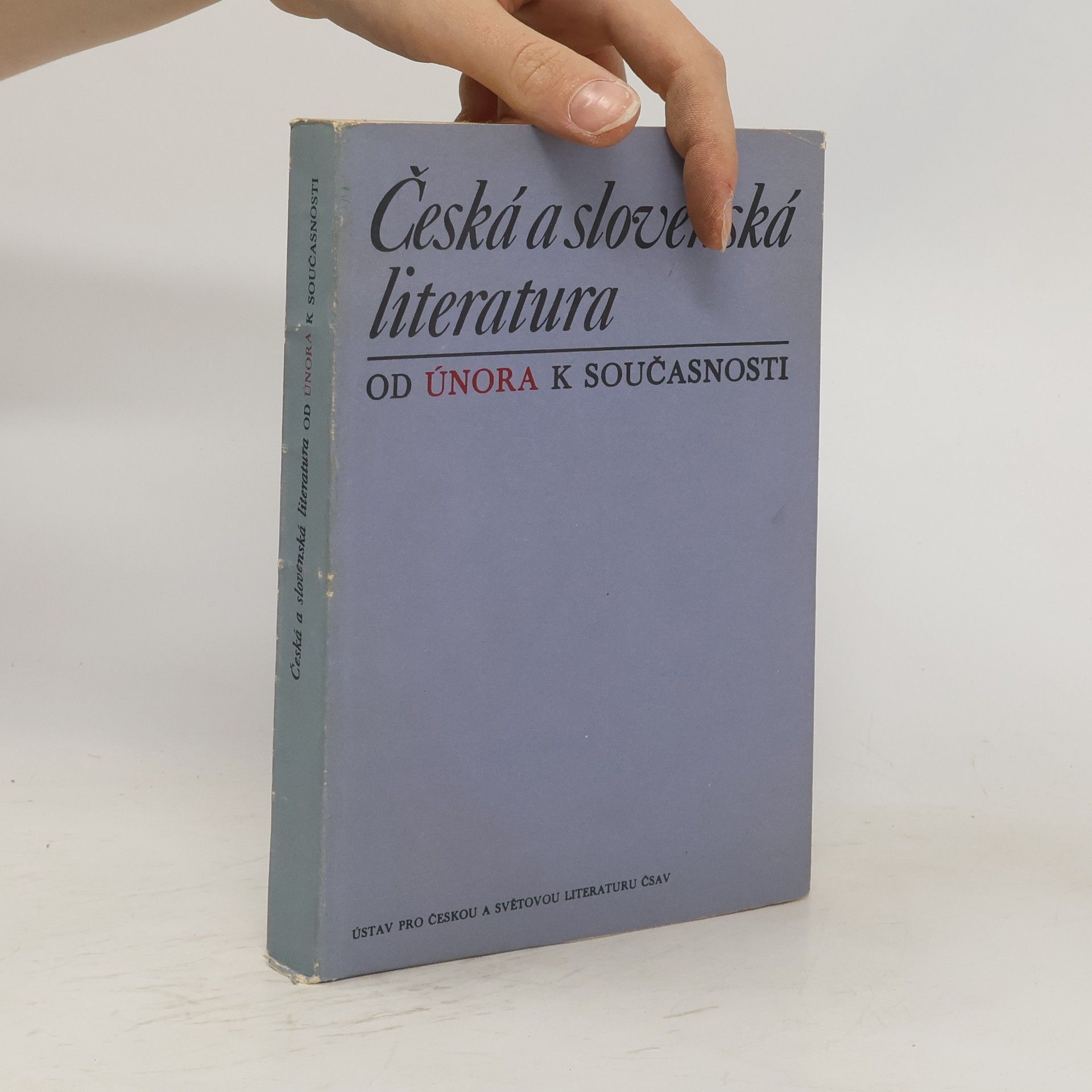 Hana Hrzalová Česká a slovenská literatura od Února k současnosti