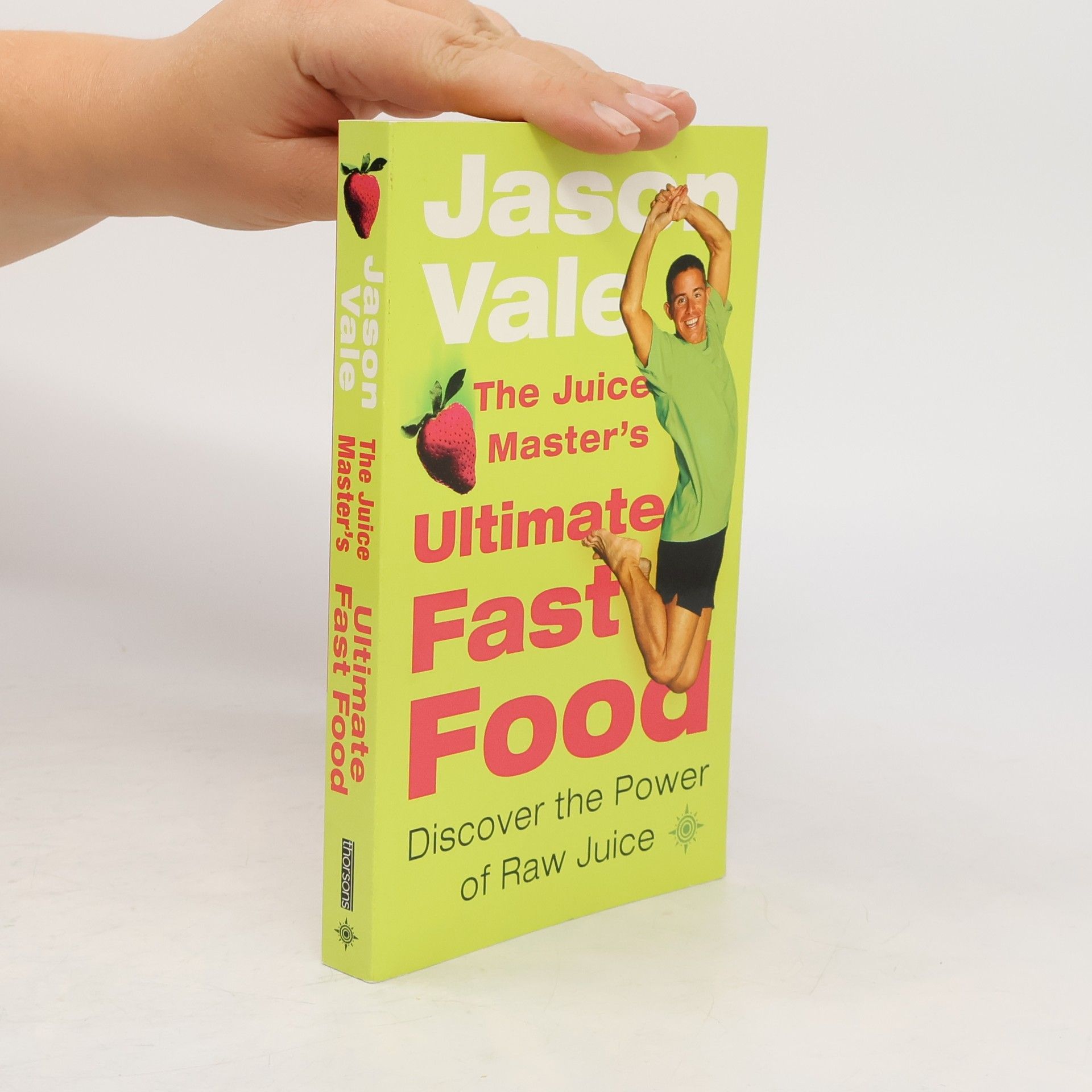 Jason Vale Juice Master's Ultimate Fast Food