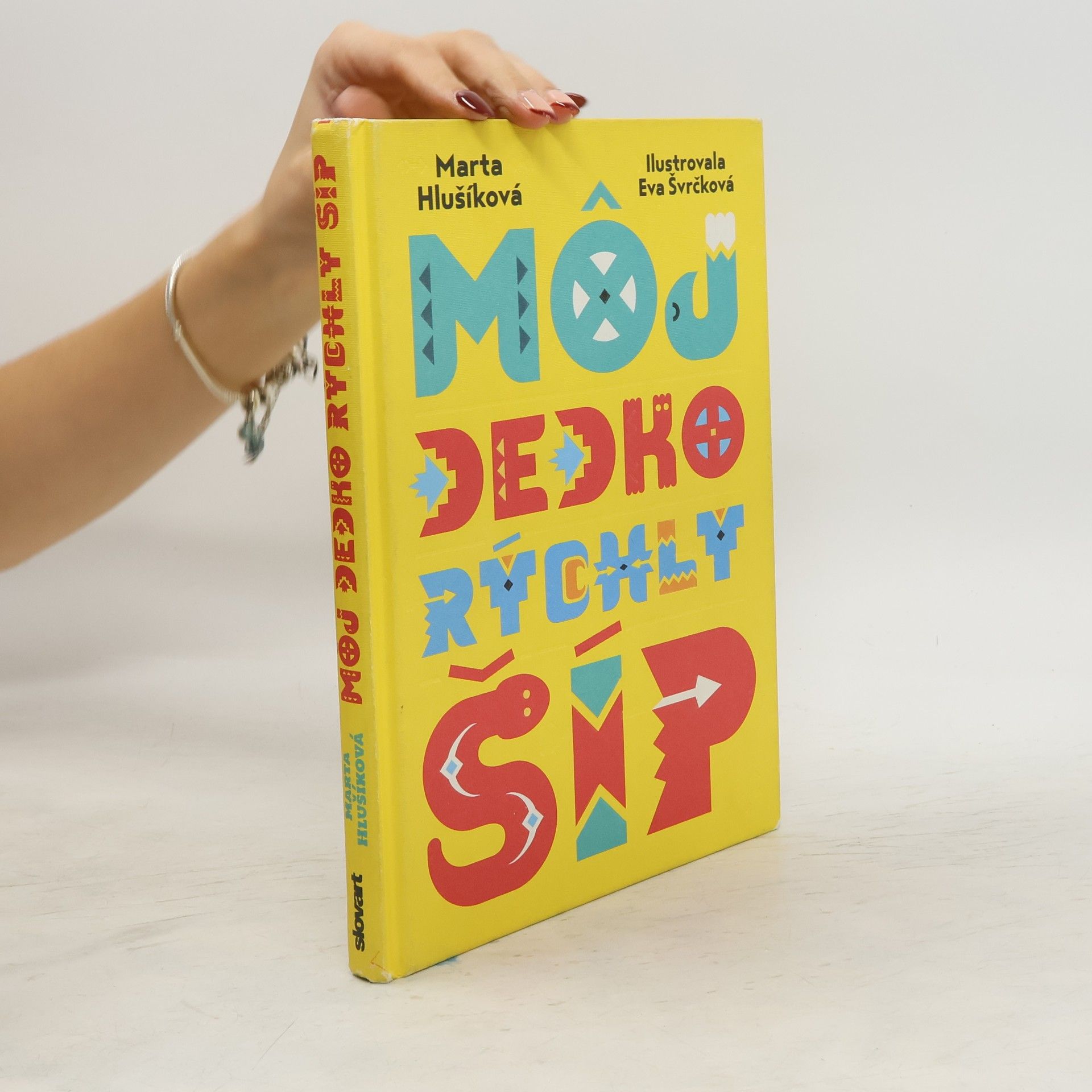 Marta Hlušíková Môj dedko Rýchly šíp