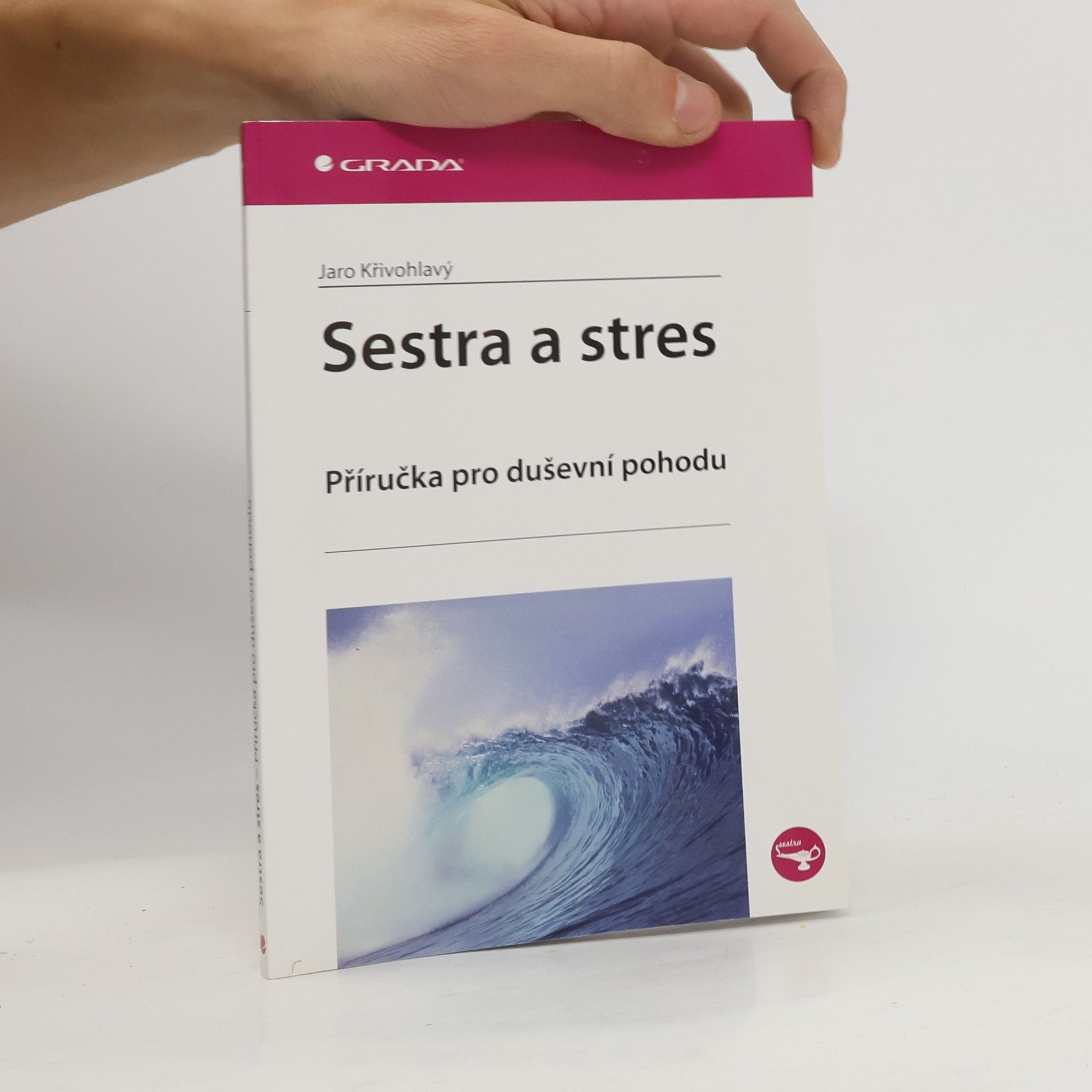 Jaro Křivohlavý Sestra a stres