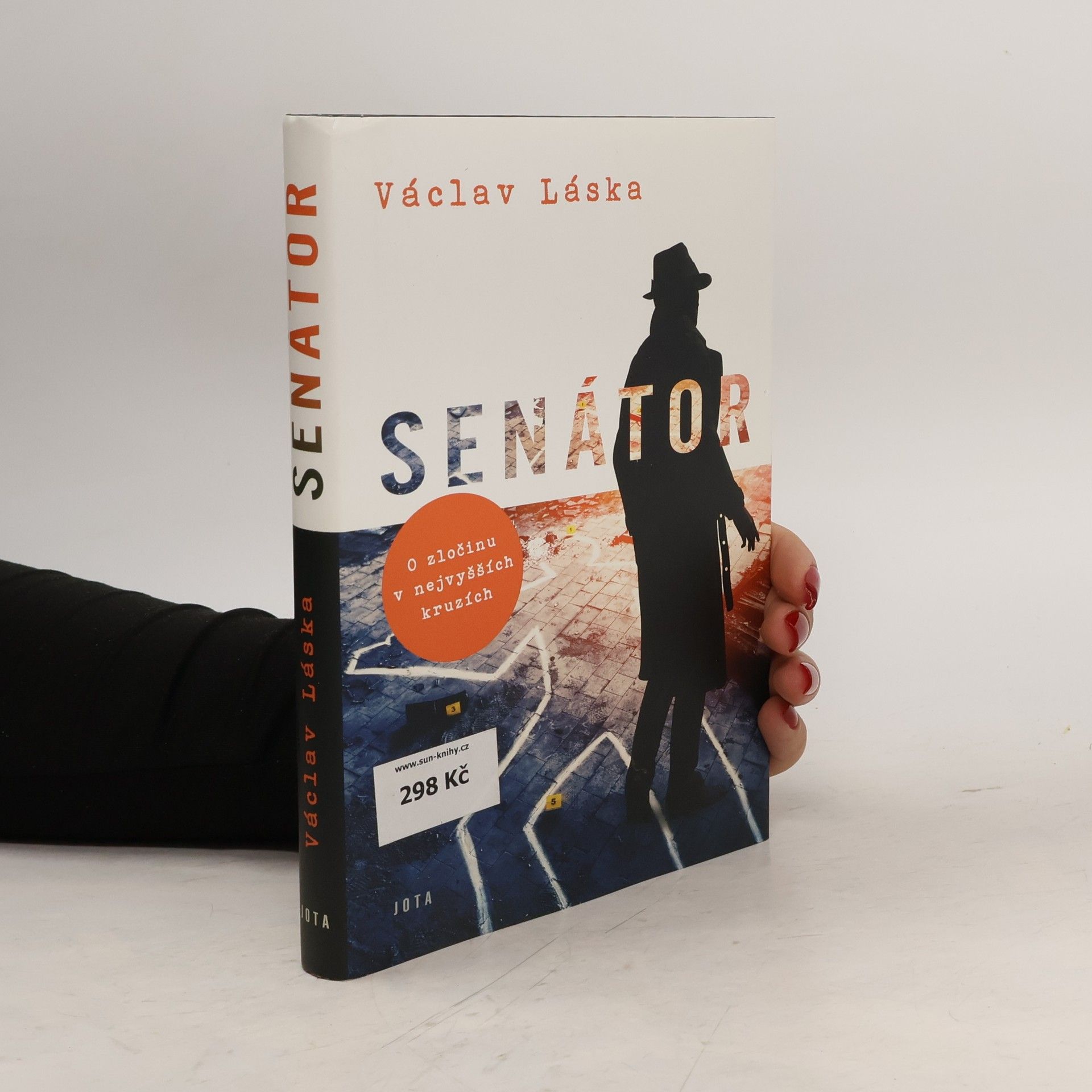 Václav Láska Senátor : o zločinu v nejvyšších kruzích