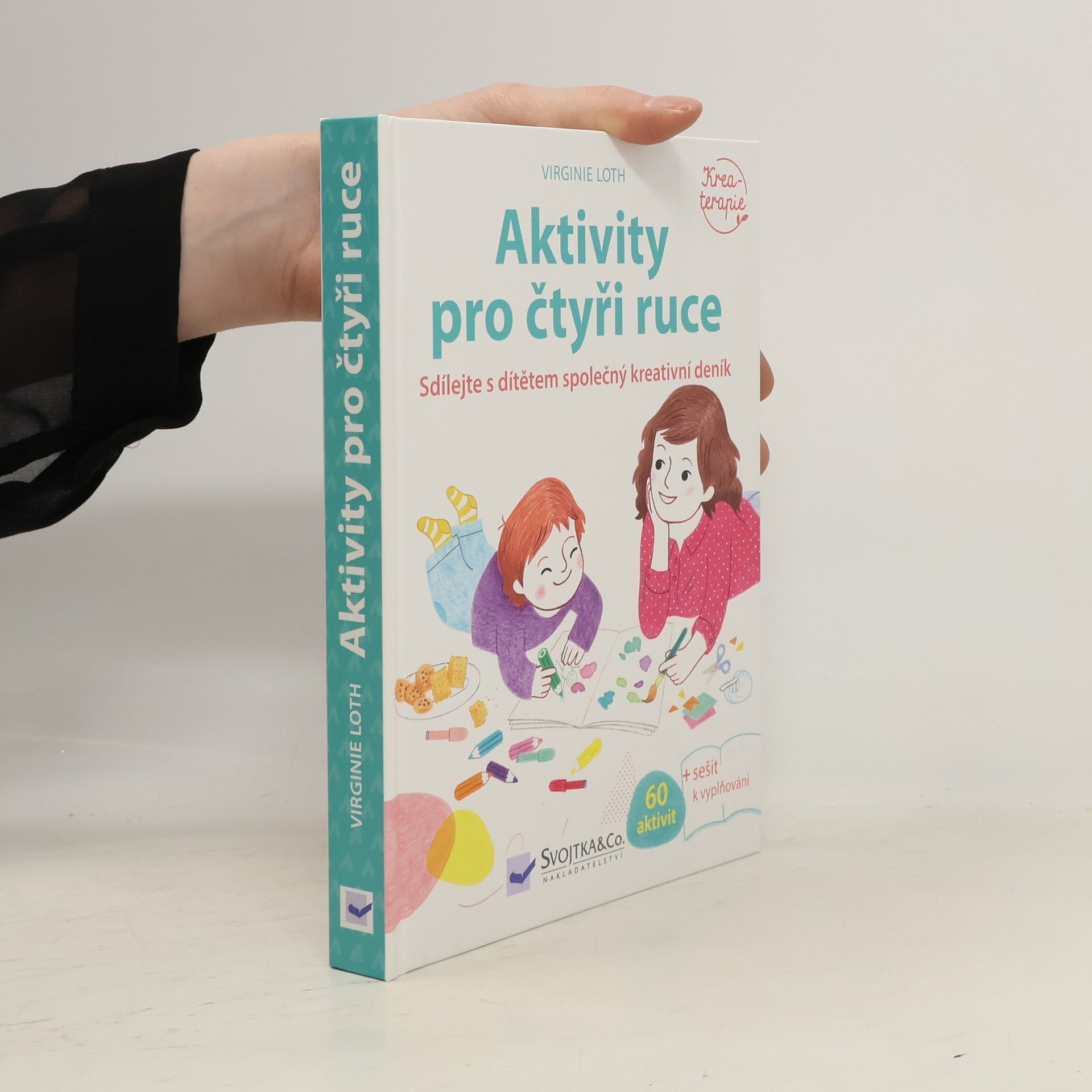 Virginie Loth Aktivity pro čtyři ruce: Sdílejte s dítětem společný kreativní deník