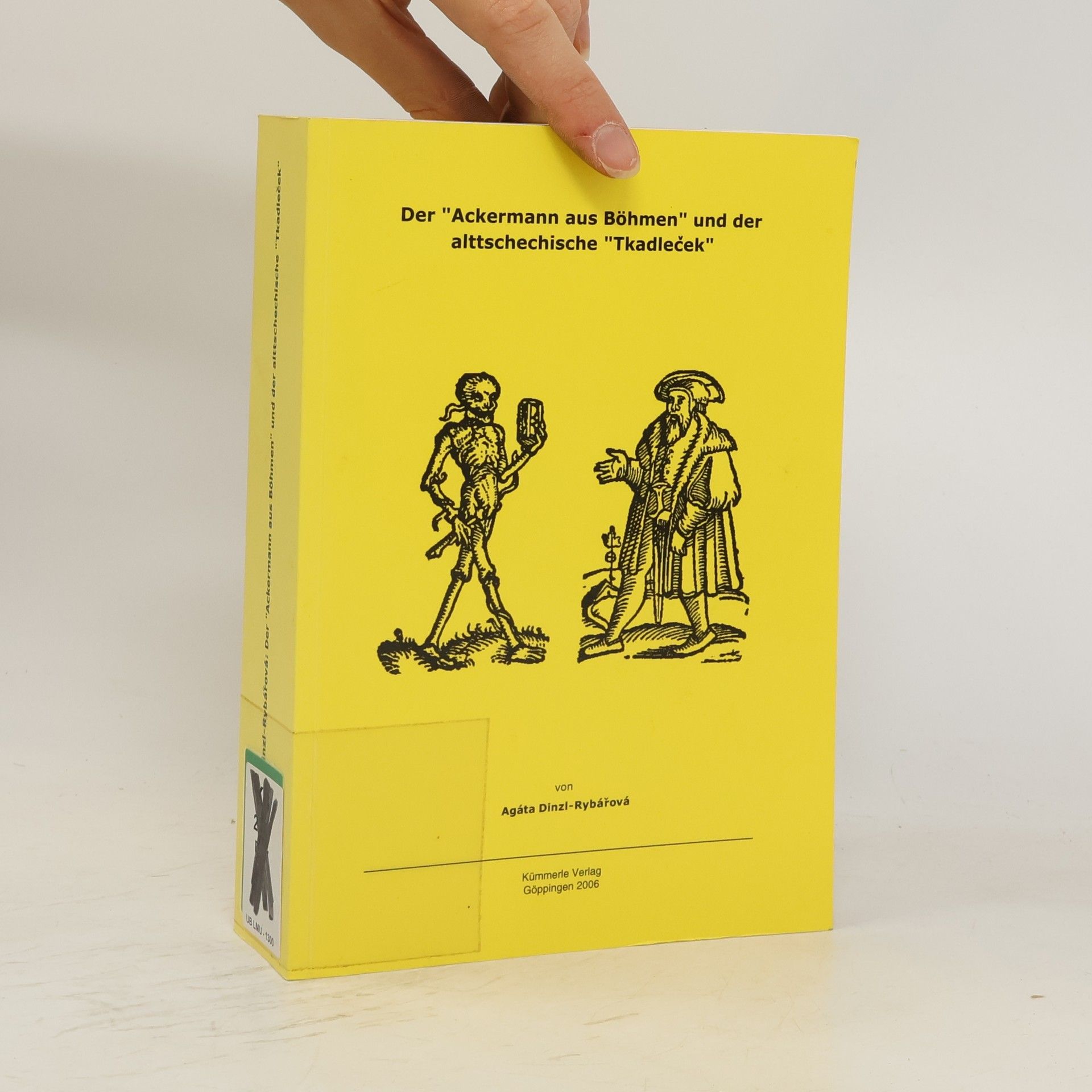 Agáta Dinzl-Rybářová Der "Ackermann aus Böhmen" und der alttschechische "Tkadleček"