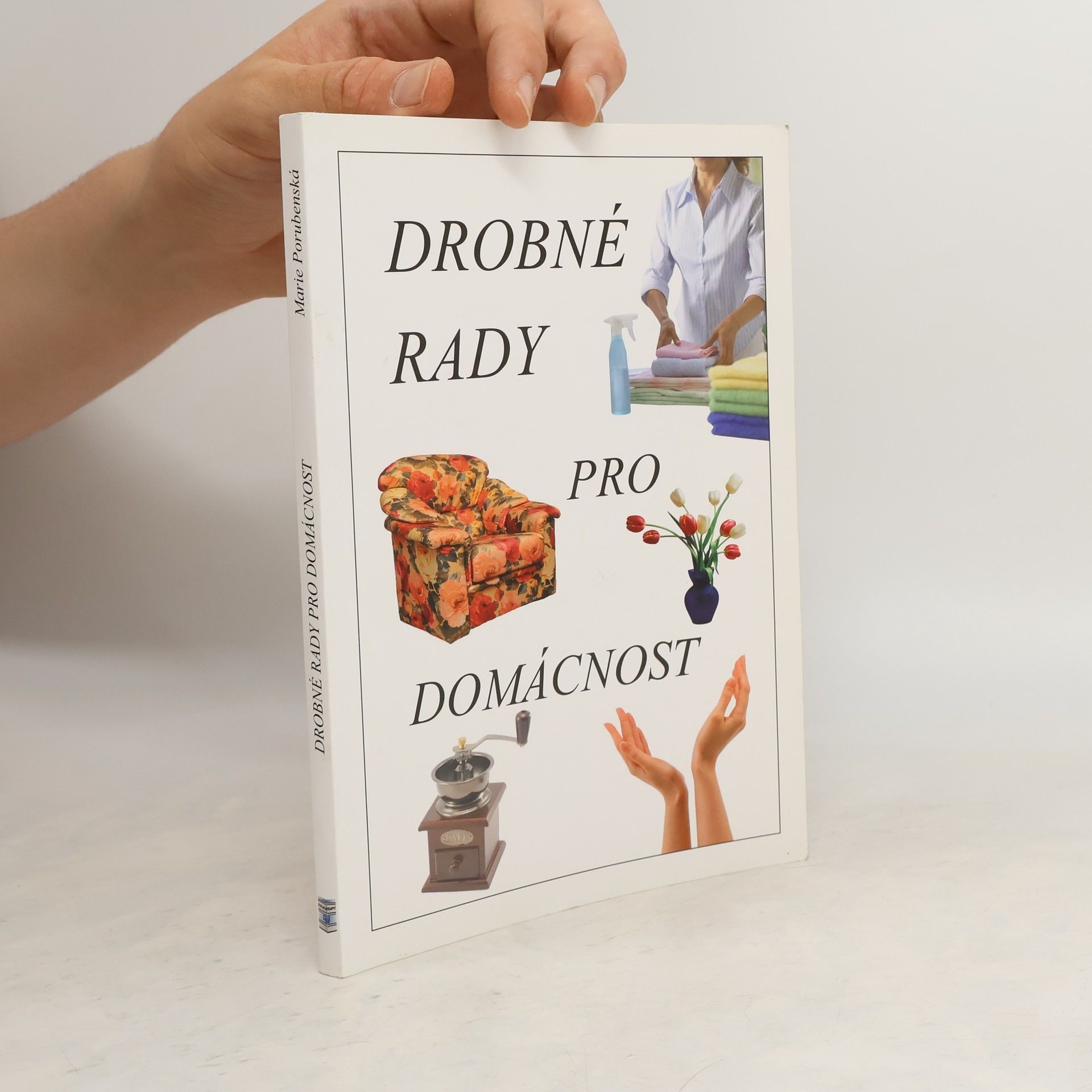 Marie Porubenská Drobné rady pro domácnost