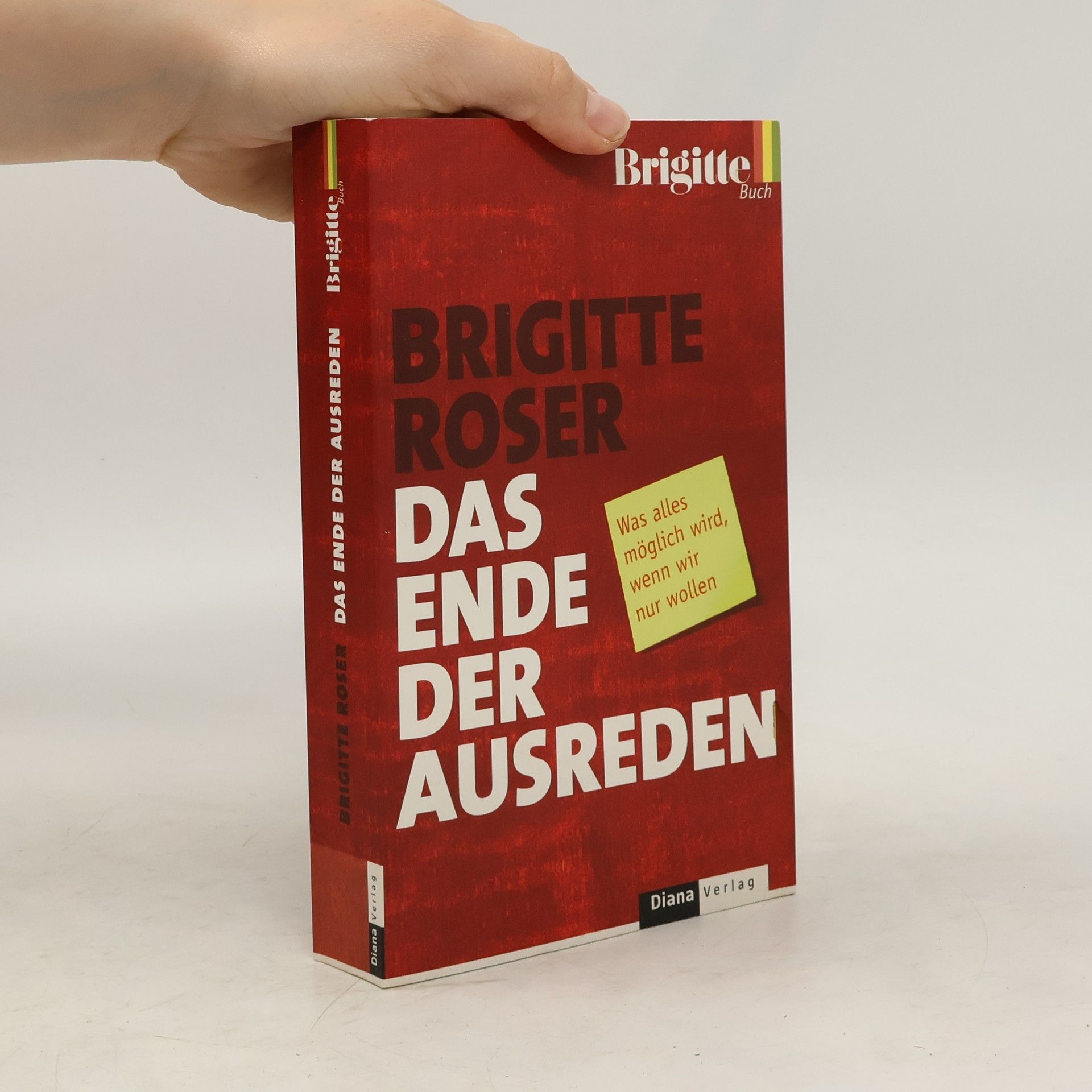 Brigitte Röser Das Ende der Ausreden