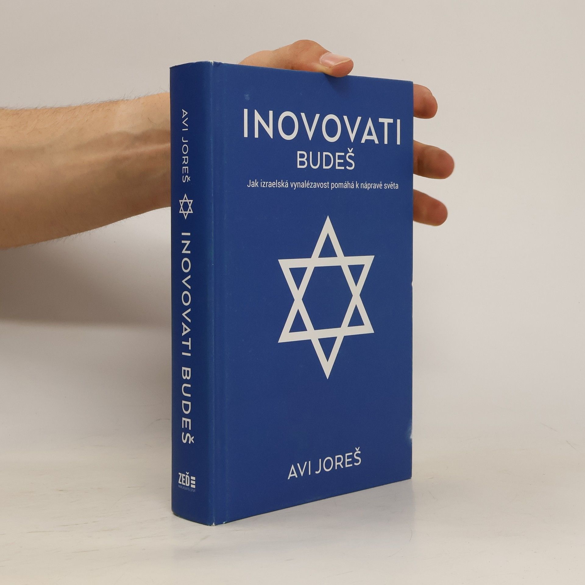 Avi Jorisch Inovovati budeš : jak izraelská vynalézavost pomáhá k nápravě světa