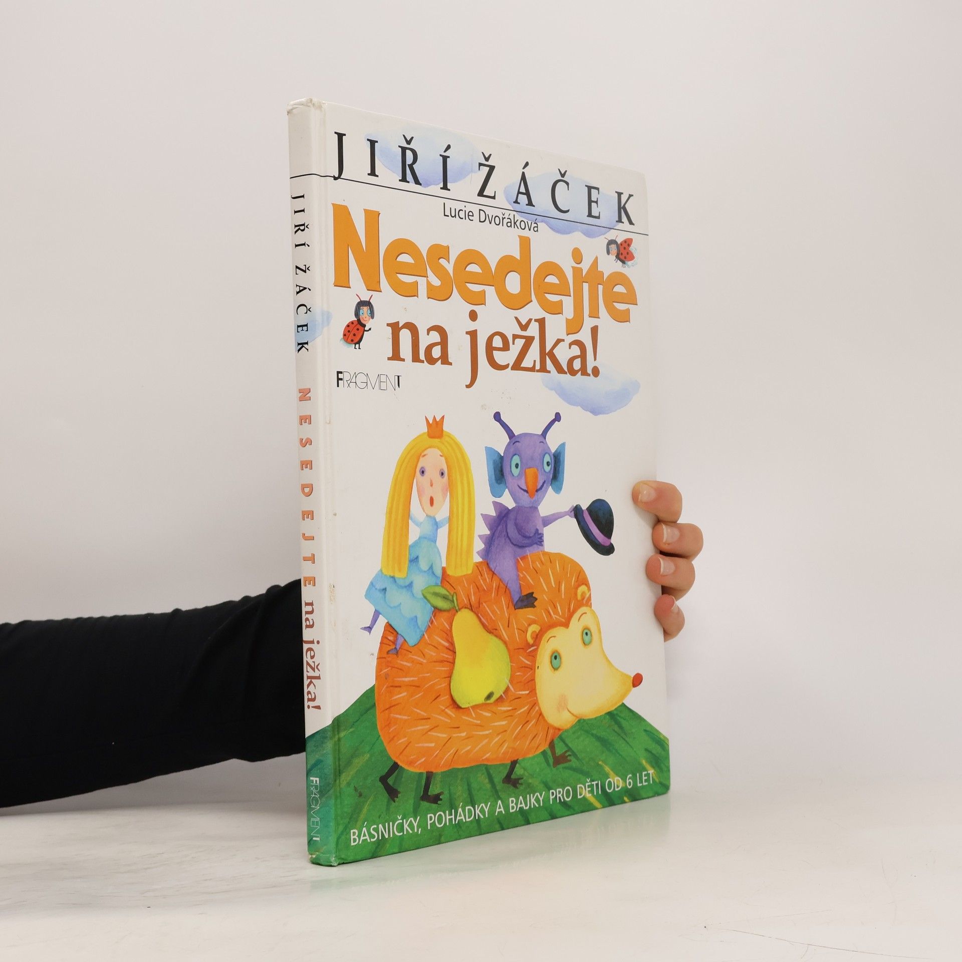 Jiří Žáček Nesedejte na ježka! : básničky, pohádky a bajky pro děti od 6 let
