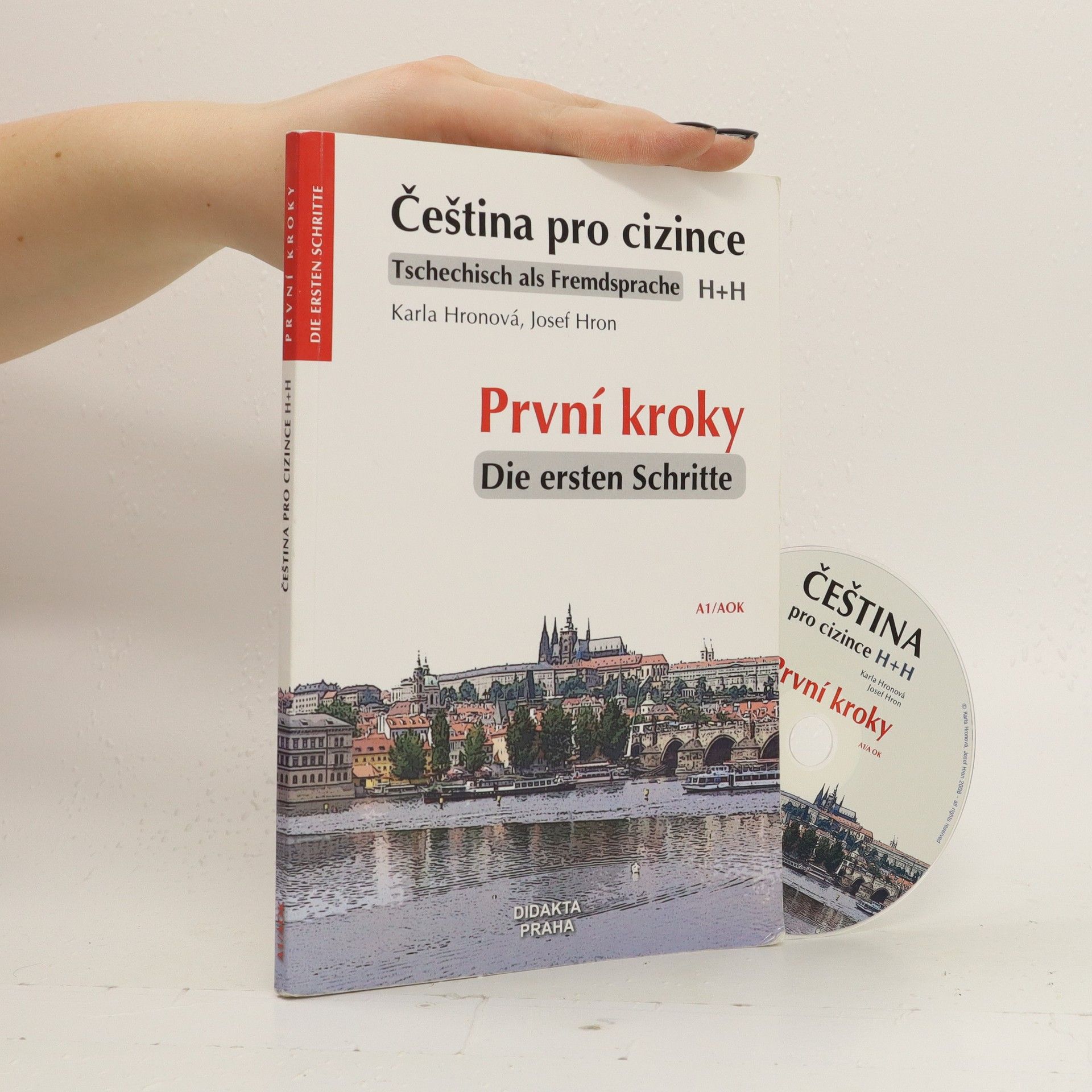Karla Hronová Čeština pro cizince : první kroky = Tschechisch als Fremdsprache : die ersten Schritte