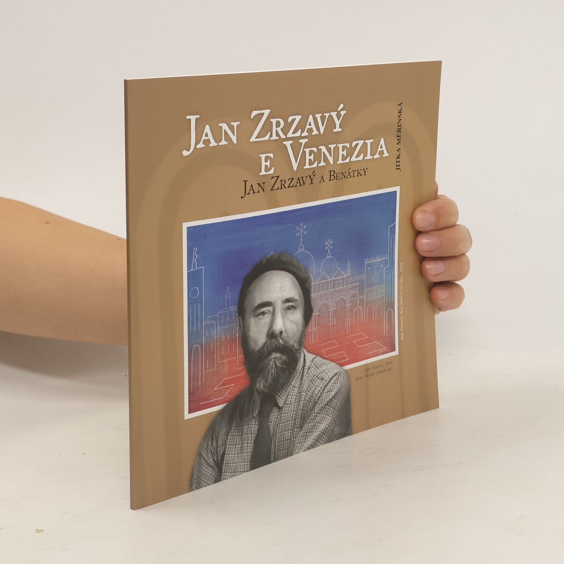 Jan Zrzavý e Venezia : il pittore ceco e i suoi ritorni nella città di San Marco = Jan Zrzavý a Benátky : návraty českého malíře do města sv. Marka