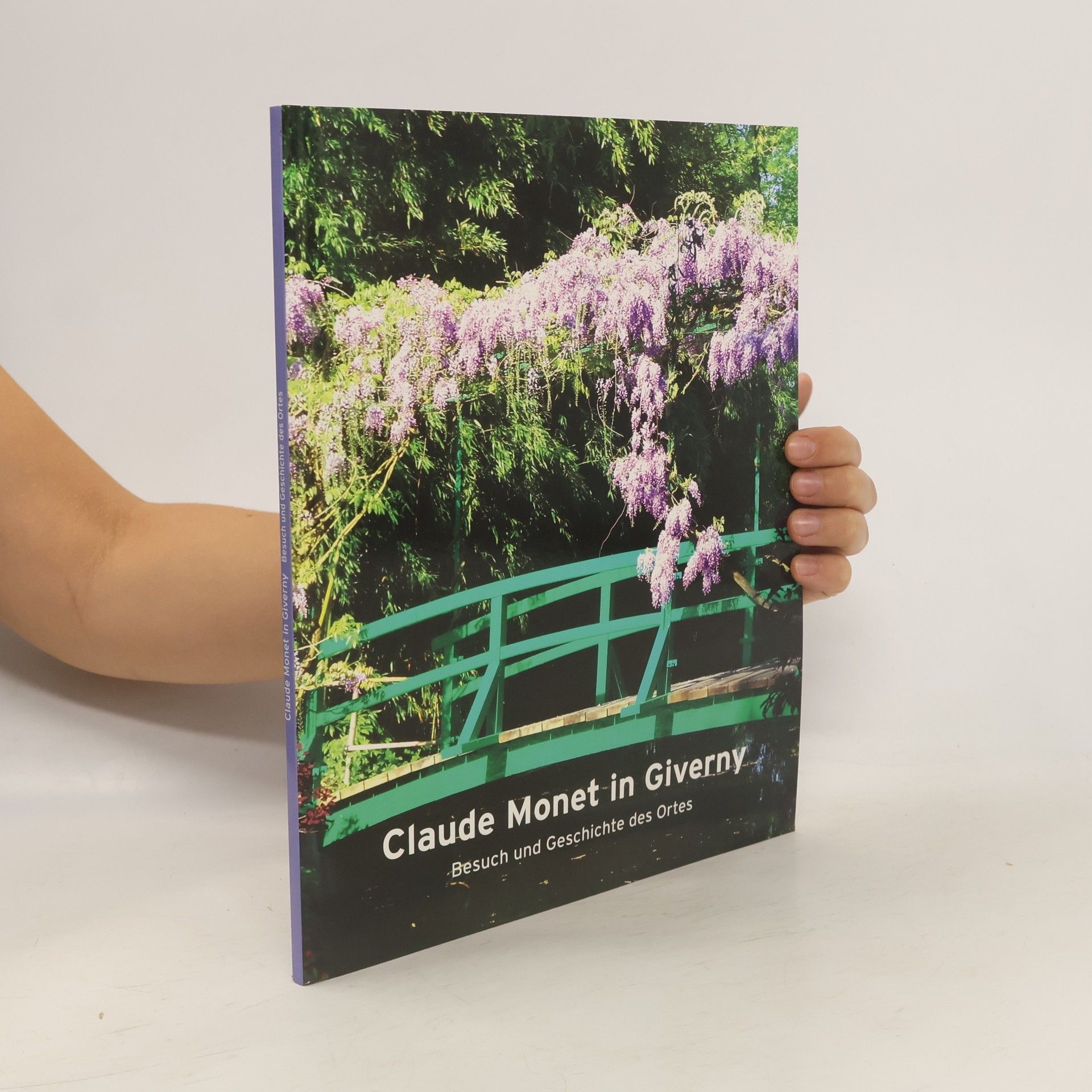 Collectif d'auteurs Claude Monet in Giverny: Besuch und Geschichte des Ortes