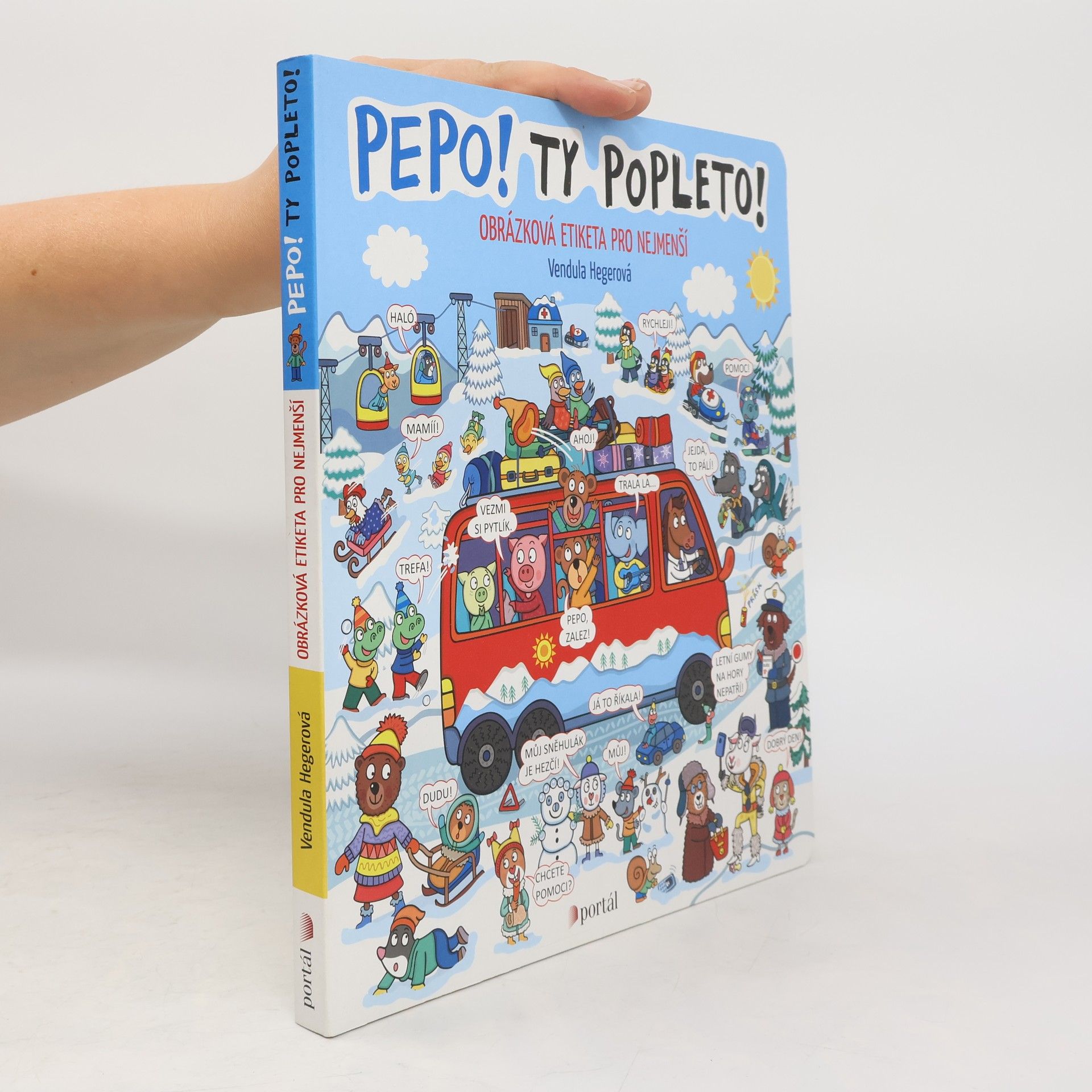 Vendula Hegerová Pepo! - Ty popleto! : obrázková etiketa pro nejmenší