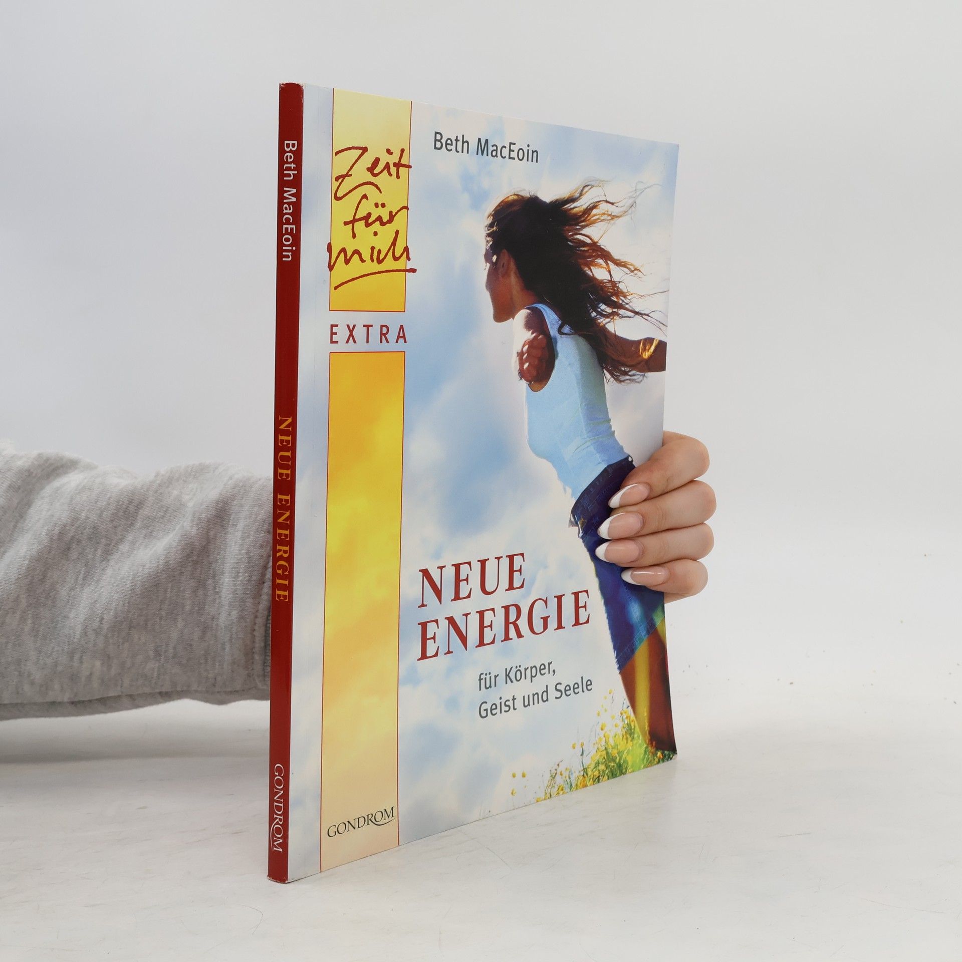 Beth MacEoin Neue Energie für Körper, Geist und Seele