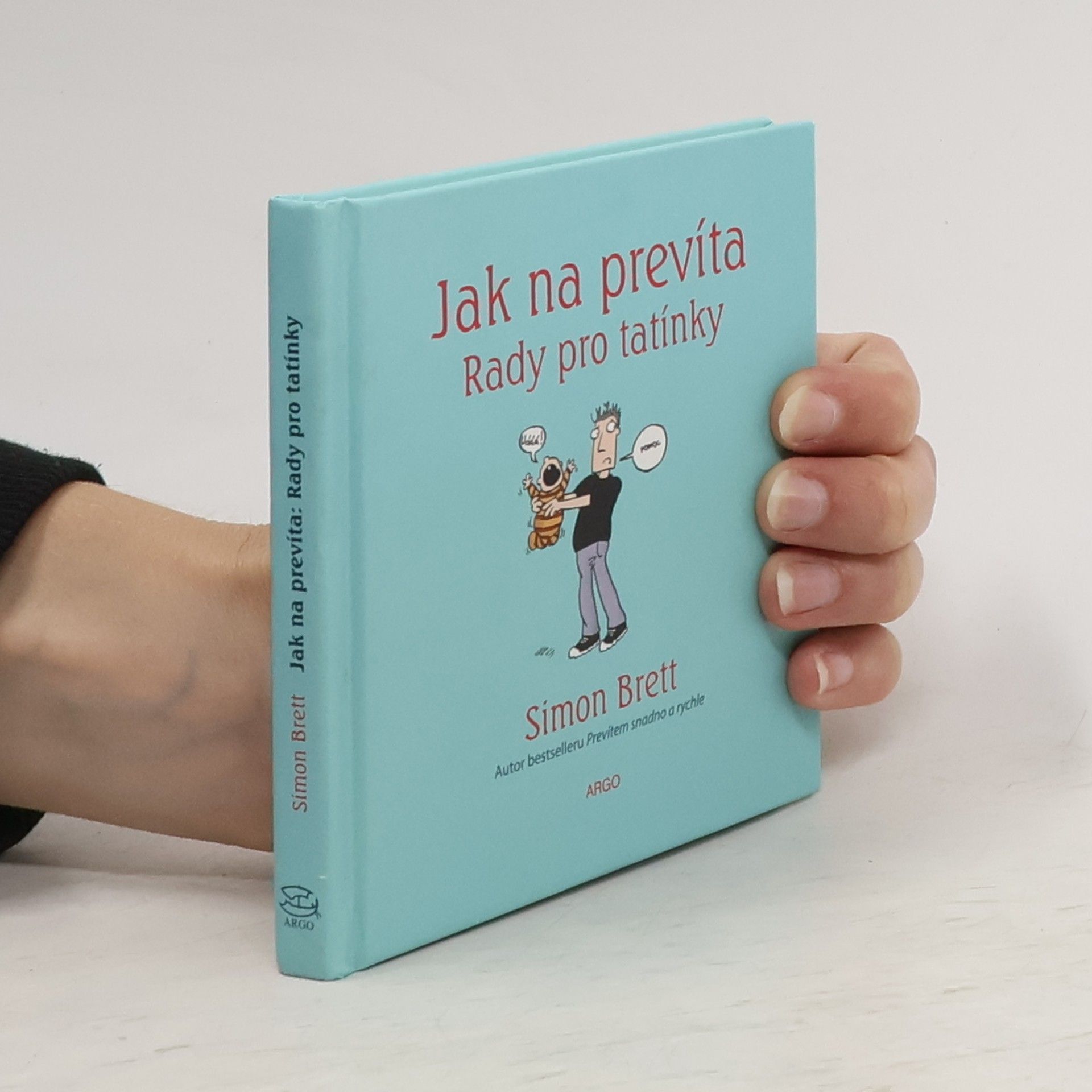 Simon Brett Jak na prevíta. Rady pro tatínky