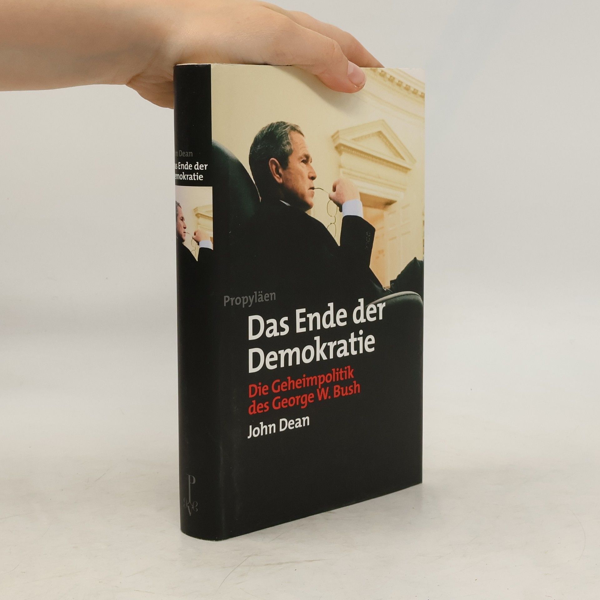 John W. Dean Das Ende der Demokratie