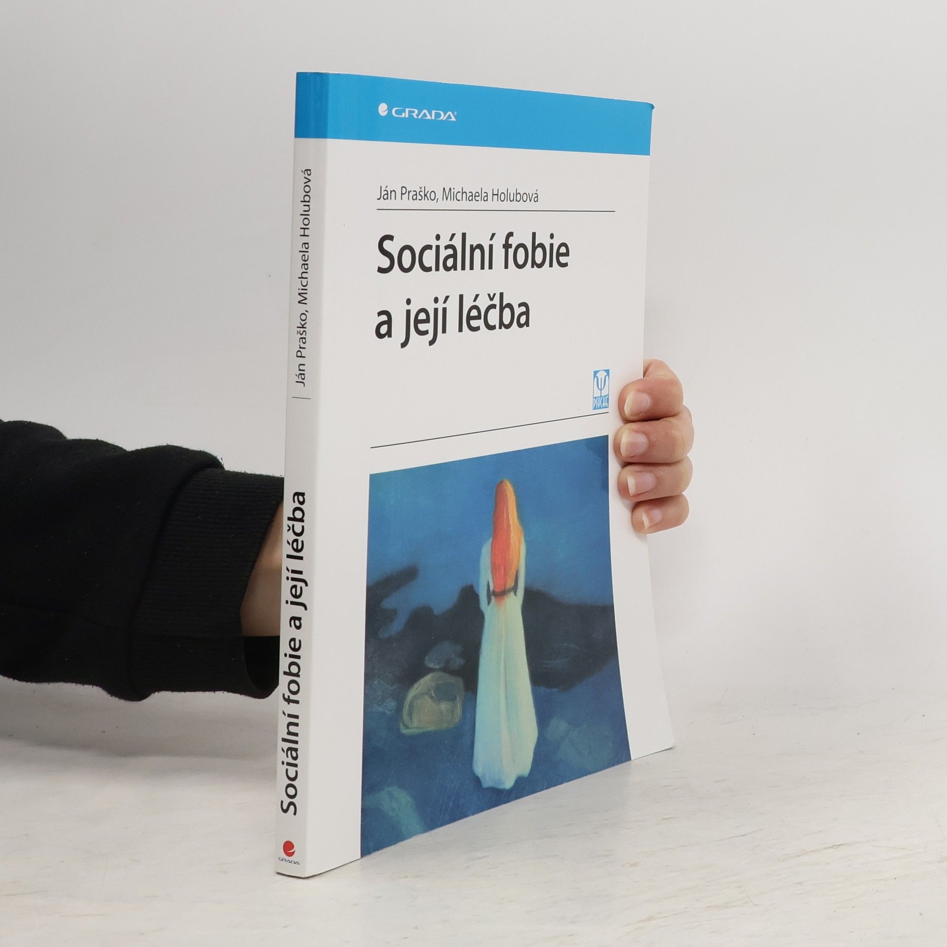 Ján Praško Sociální fobie a její léčba