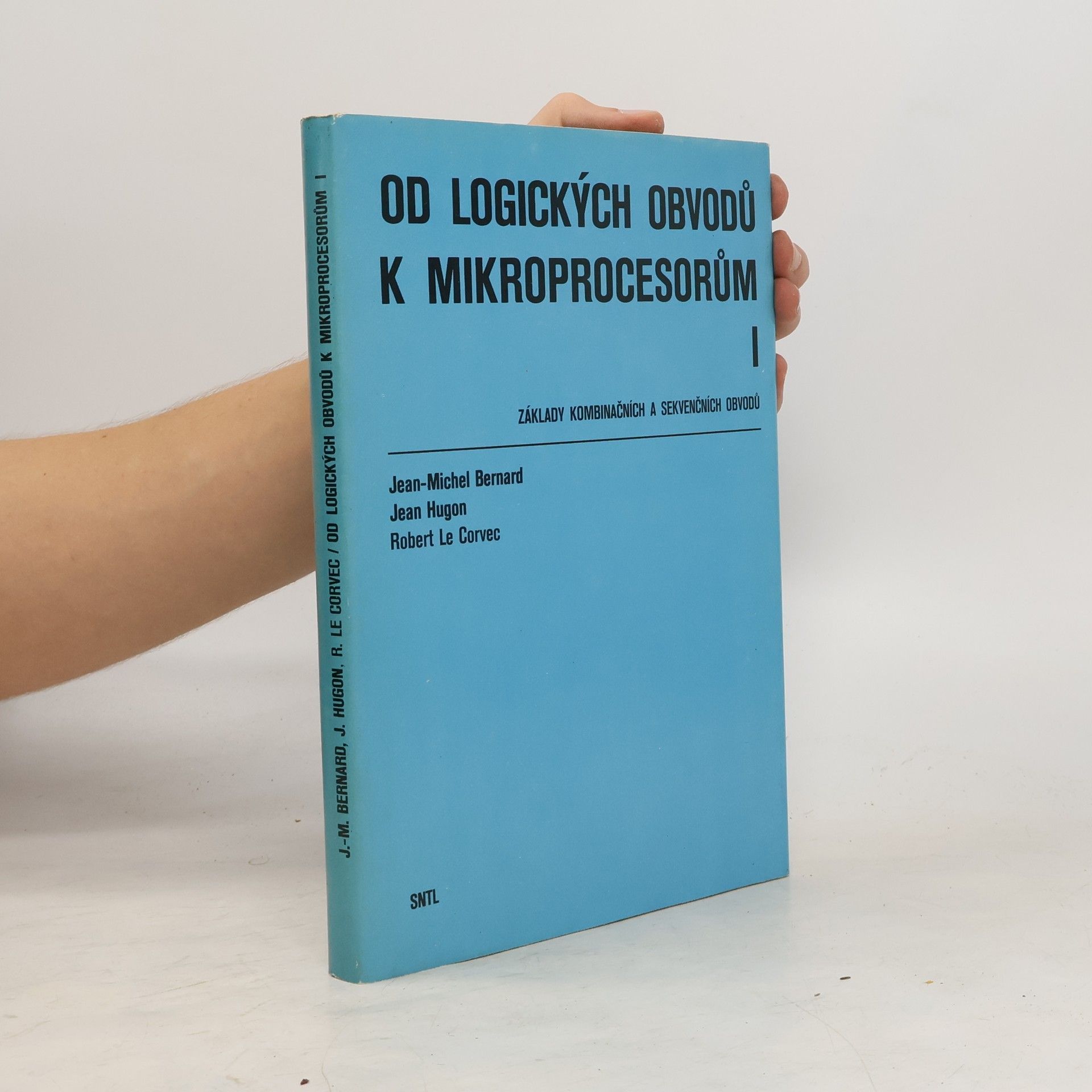 Jan Hlavička Od logických obvodů k mikroprocesorům I.