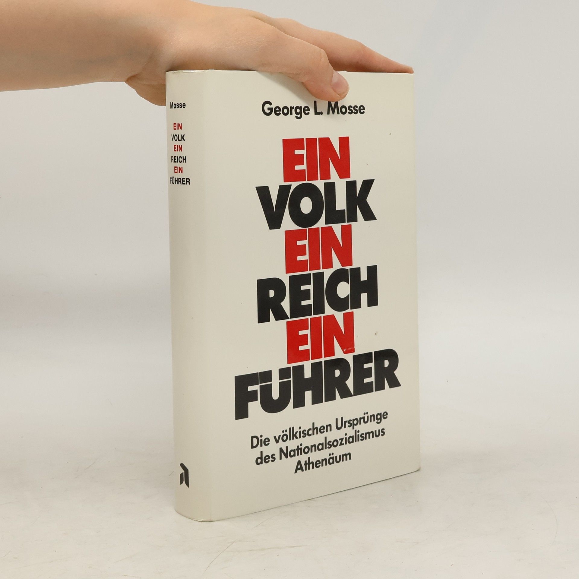 George L. Mosse Ein Volk, ein Reich, ein Führer
