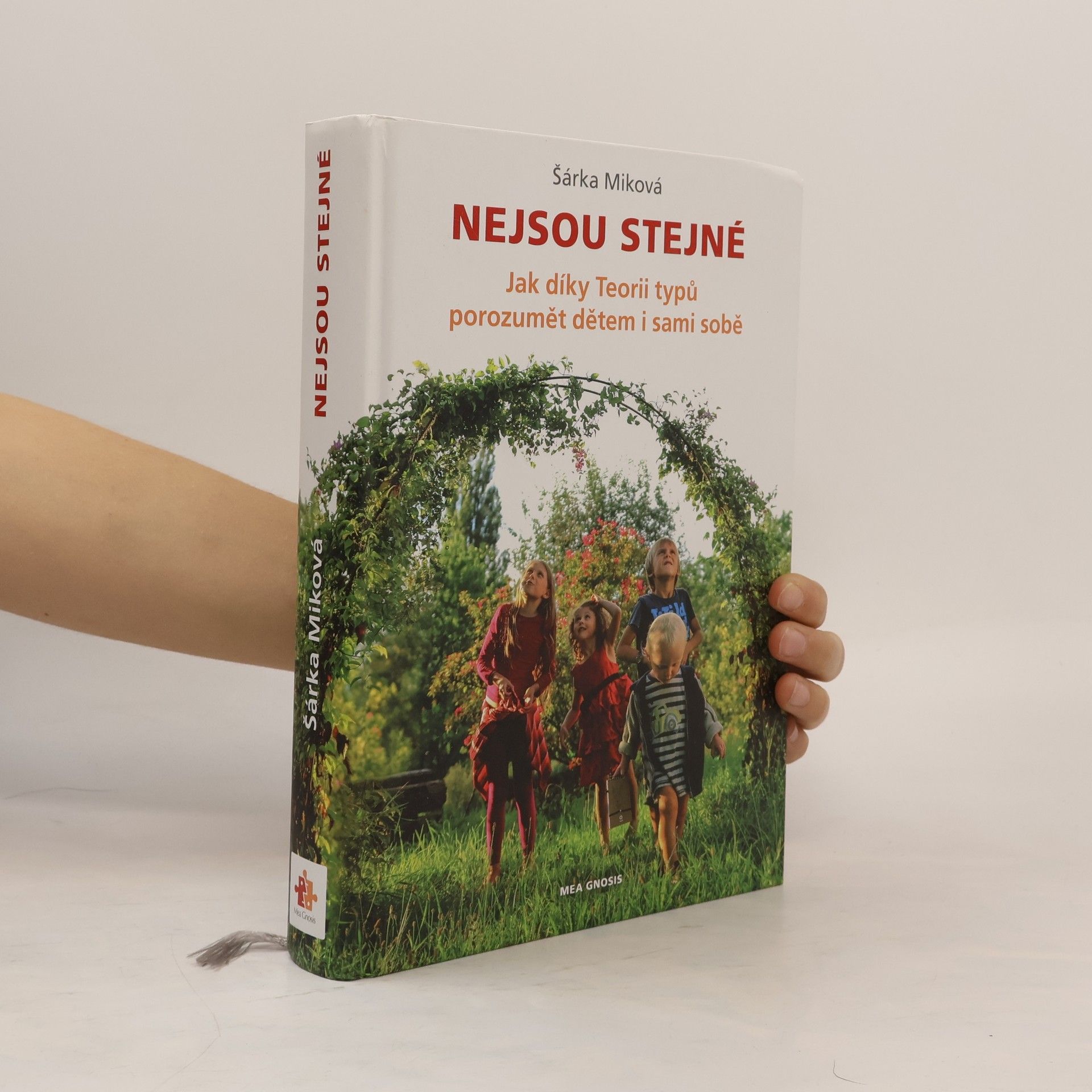 Šárka Miková Nejsou stejné - Jak díky Teorii typů porozumět dětem i sami sobě