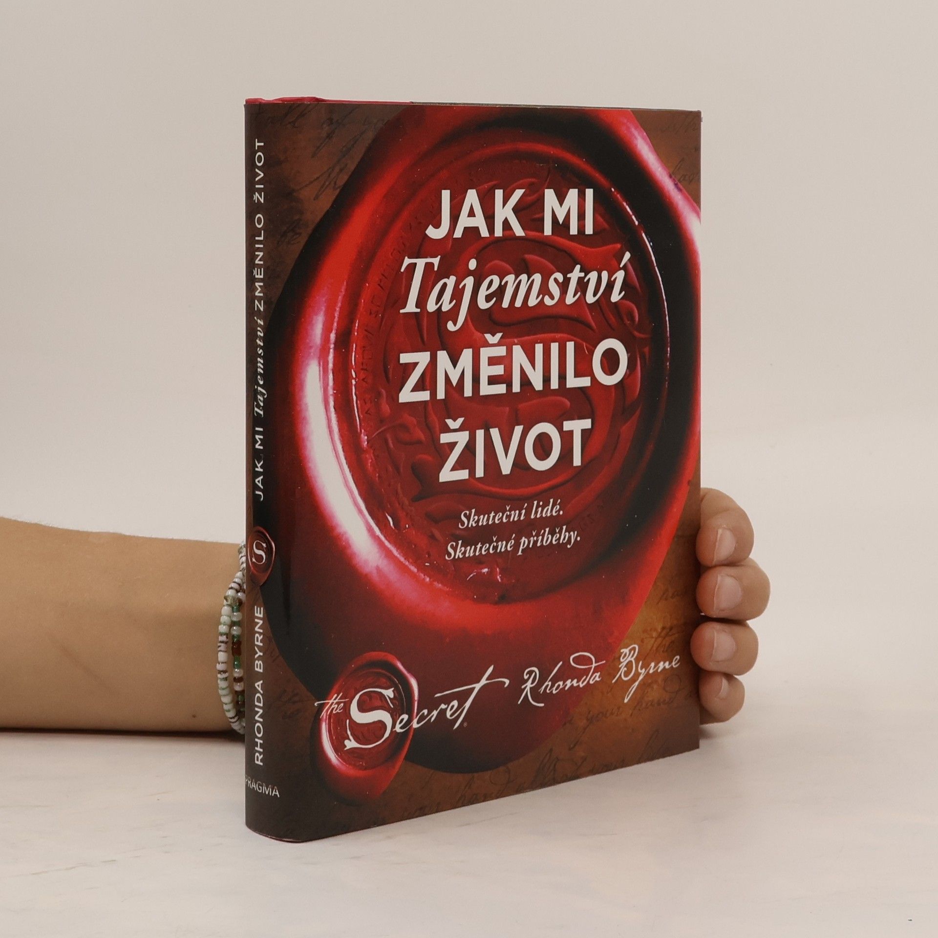 Rhonda Byrne Jak mi Tajemství změnilo život