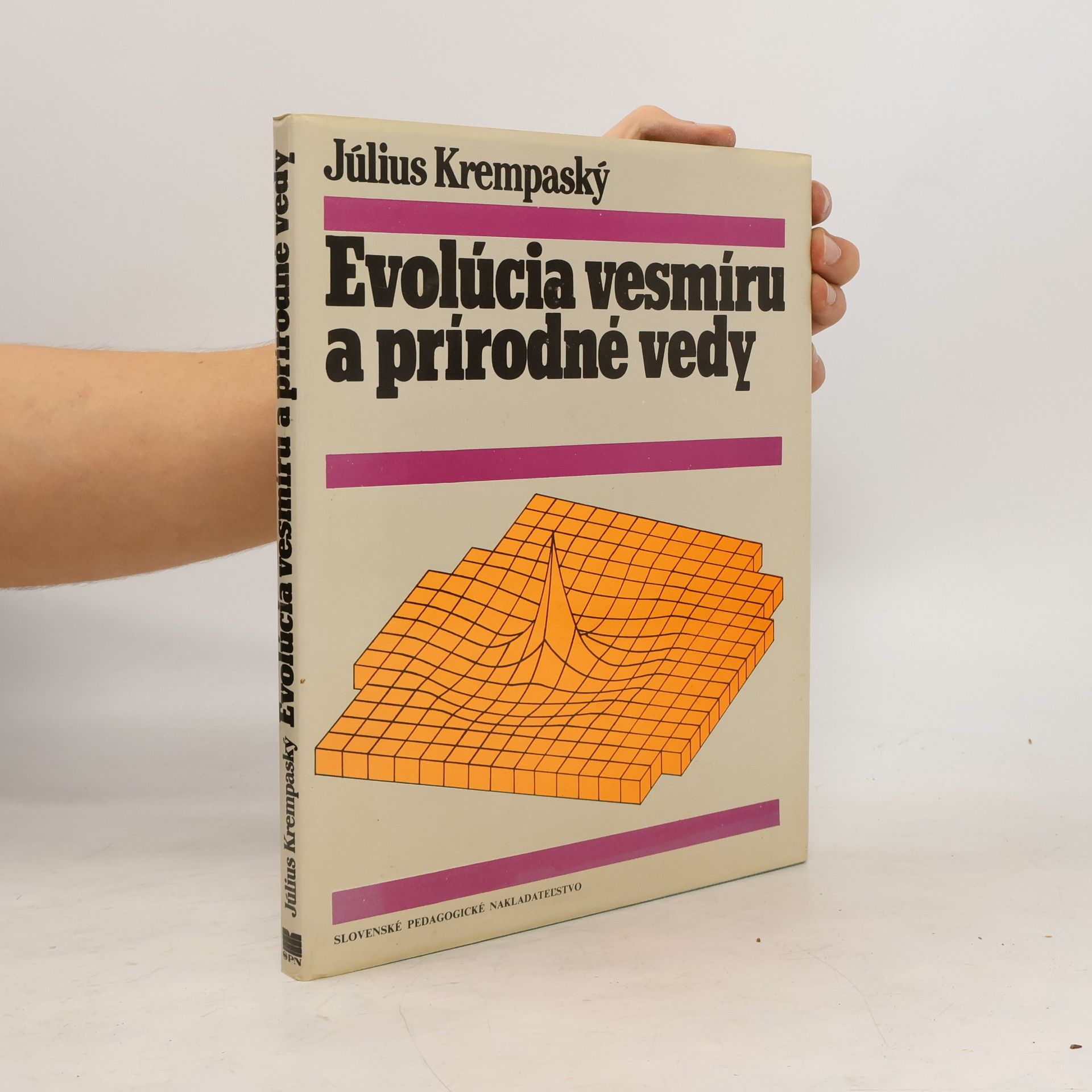 Július Krempaský Evolúcia vesmíru a prírodné vedy