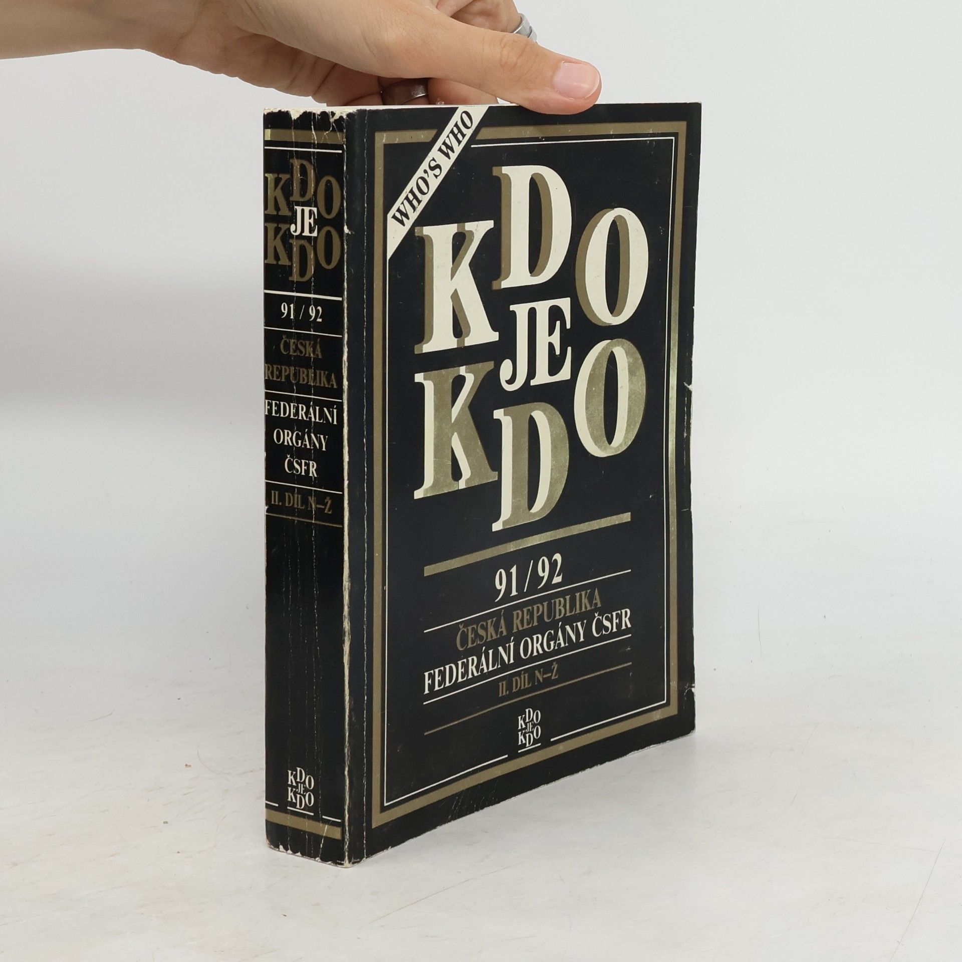 AA.VV. Kdo je kdo. 91/92. Česká republika. Federální orgány ČSFR. 1. díl A-M