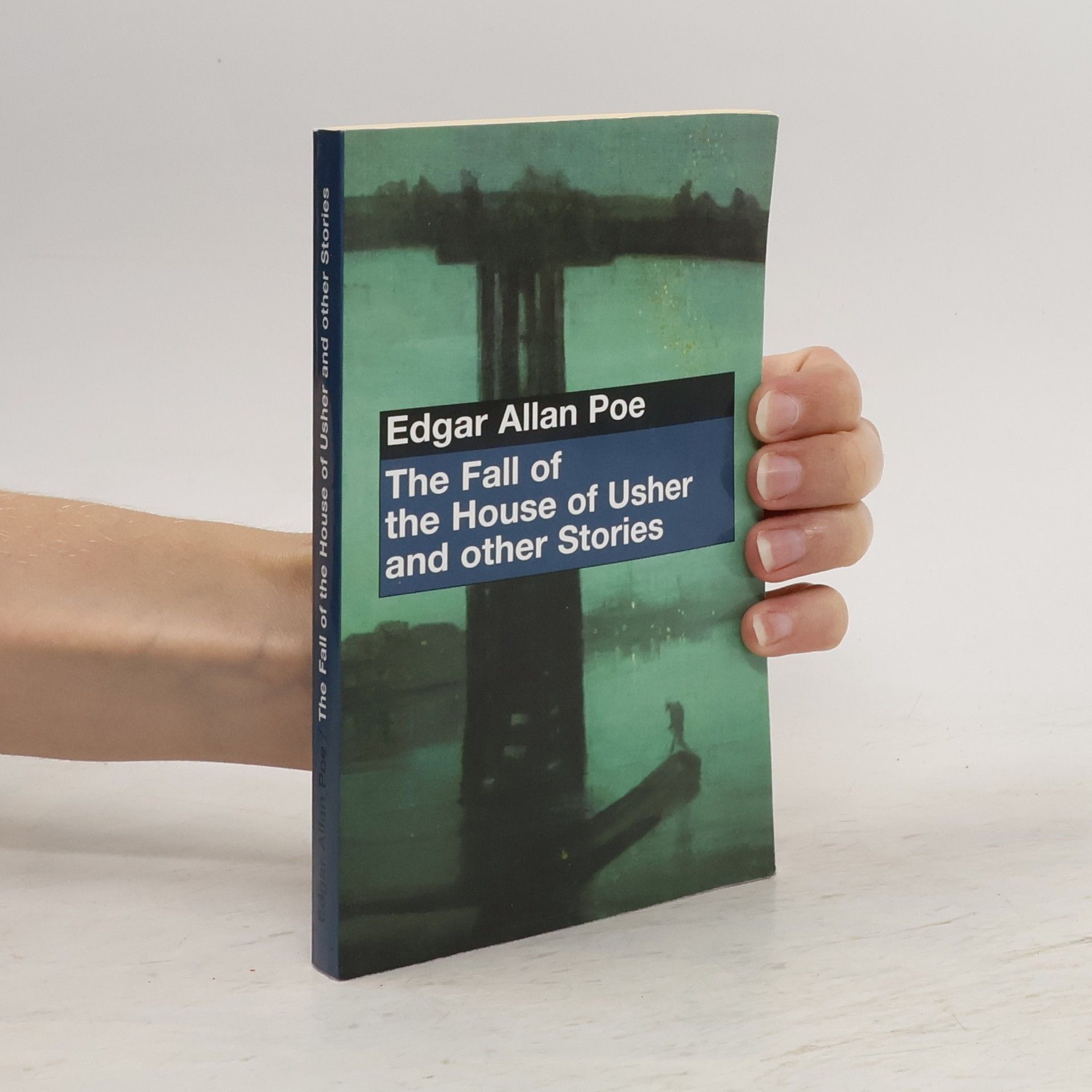 Edgar Allan Poe The fall of the House of Usher and other stories