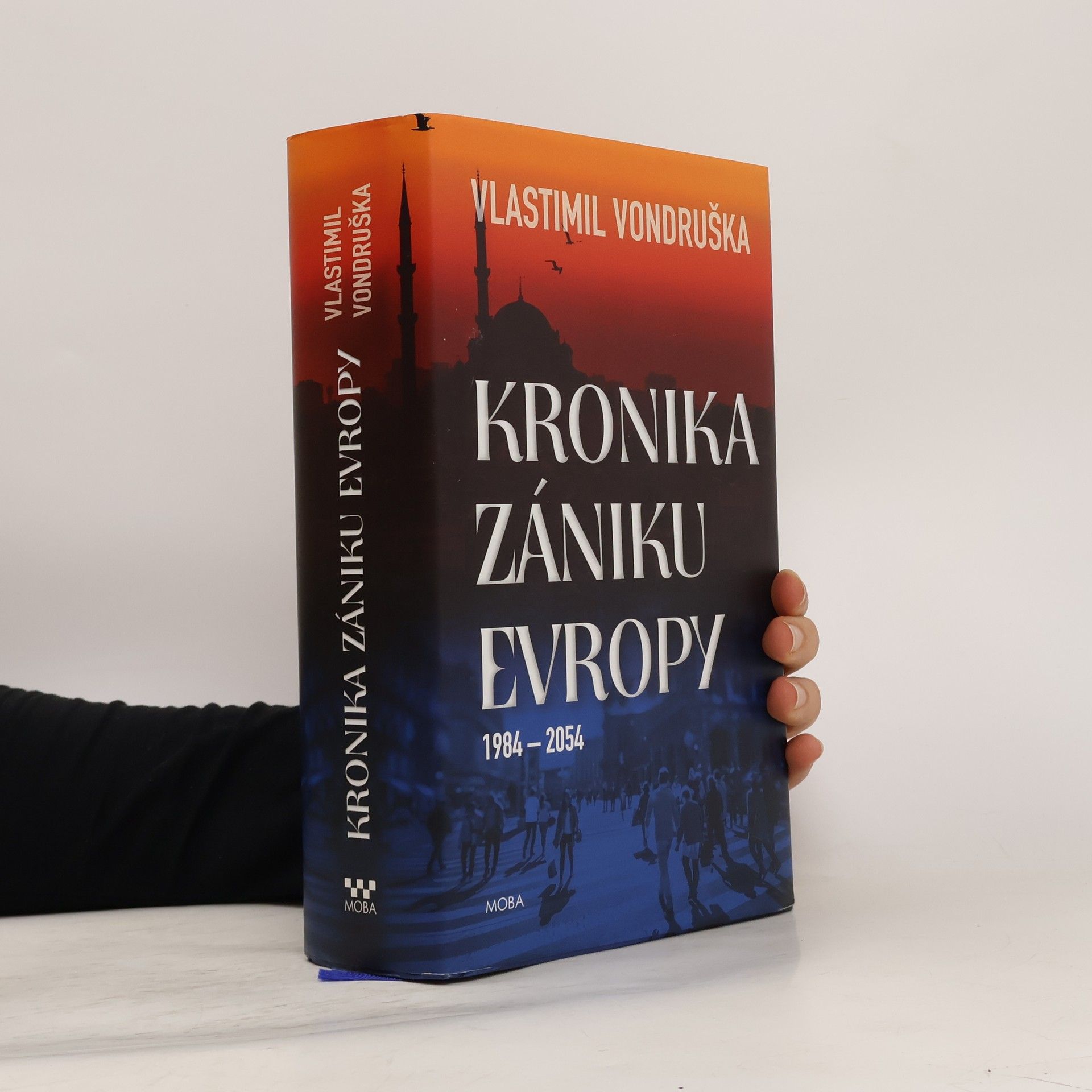 Vlastimil Vondruška Kronika zániku Evropy: 1984-2054
