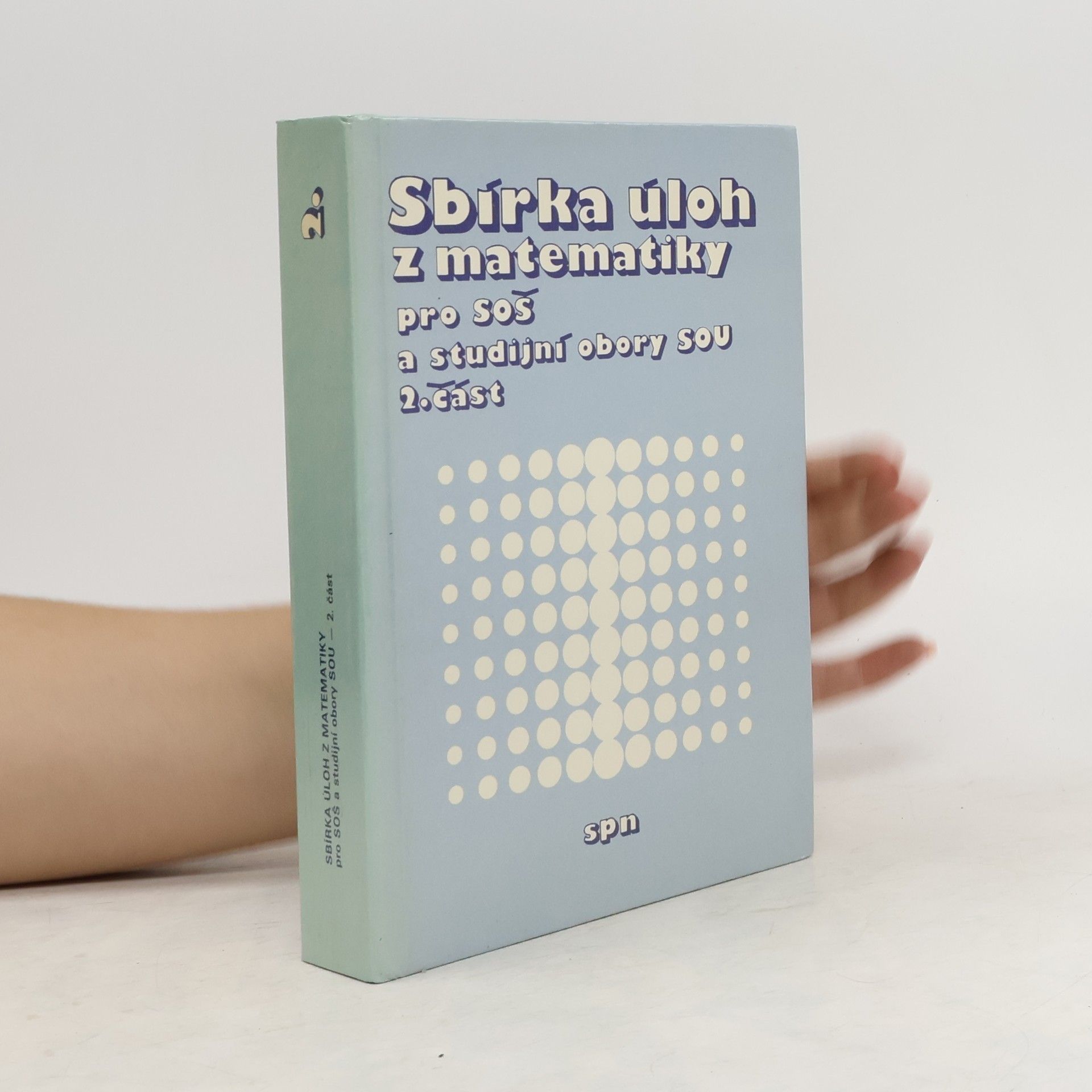 Autores varios Sbírka úloh z matematiky pro SOŠ a studijní obory SOU. Část 2