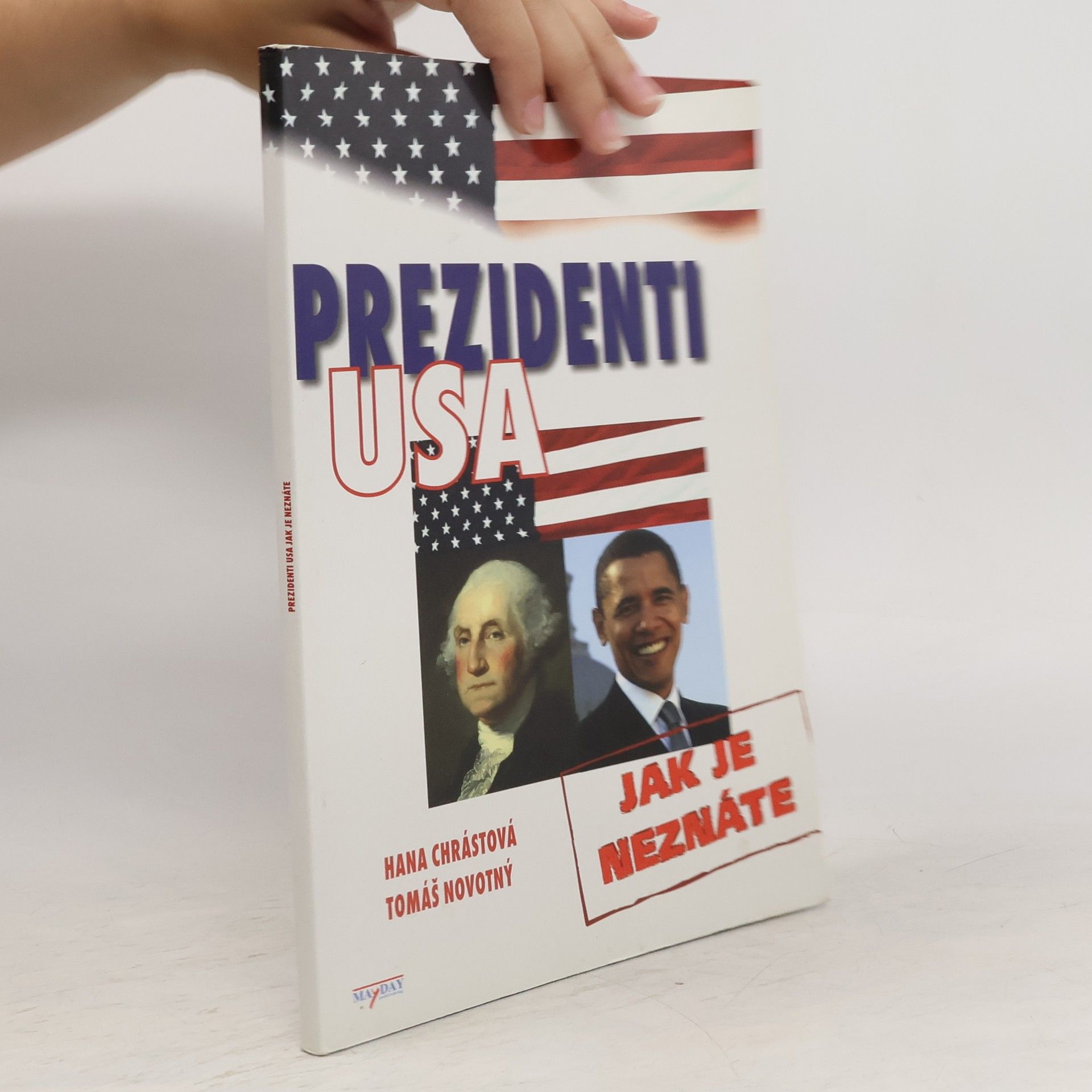 Tomáš Novotný Prezidenti USA - Jak je neznáte