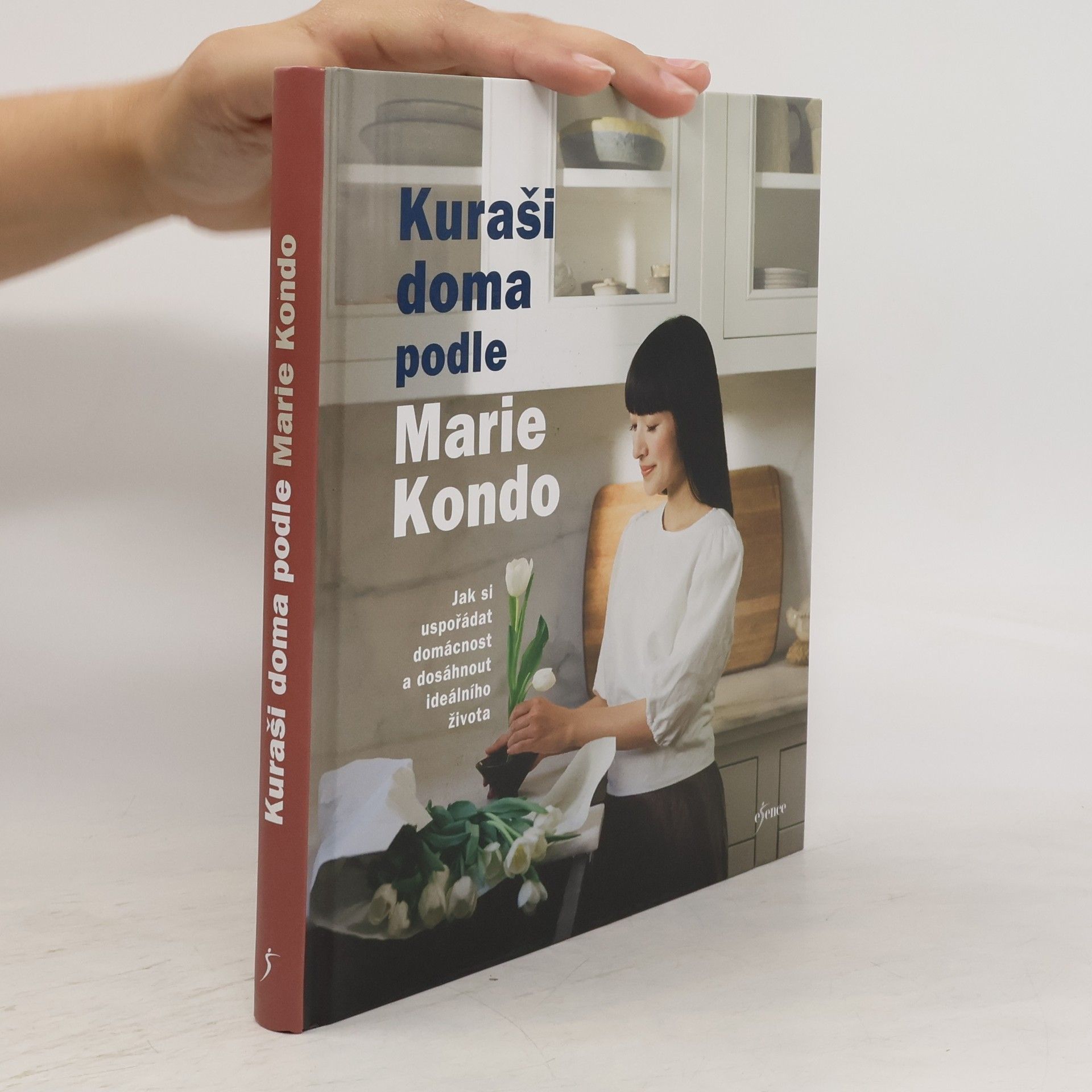 Marie Kondō Kuraši doma podle Marie Kondo : jak si uspořádat domácnost a dosáhnout ideálního života