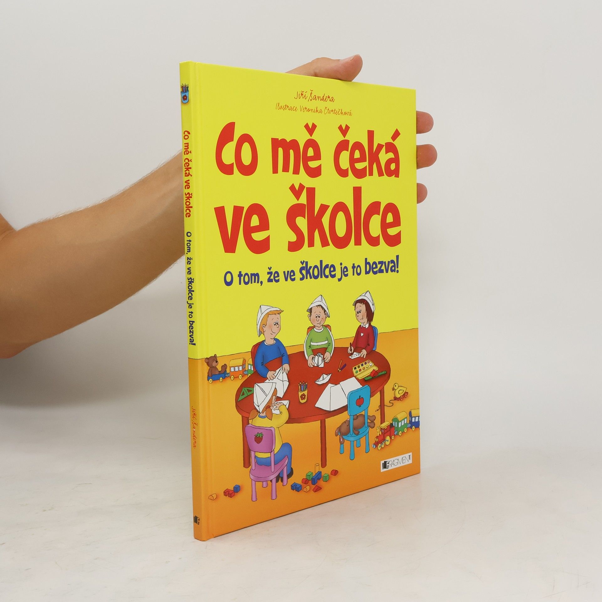 Jiří Šandera Co mě čeká ve školce. O tom, že ve školce je to bezva!
