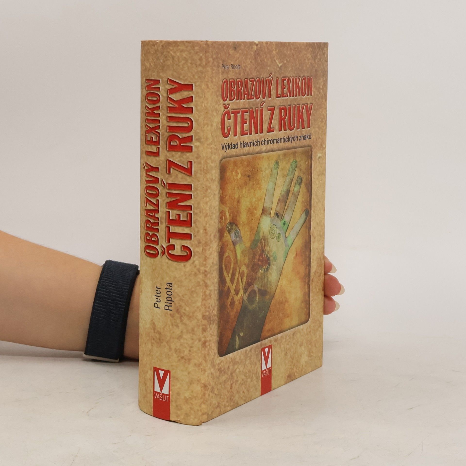 Peter Ripota Obrazový lexikon čtení z ruky : výklad hlavních chiromantických znaků