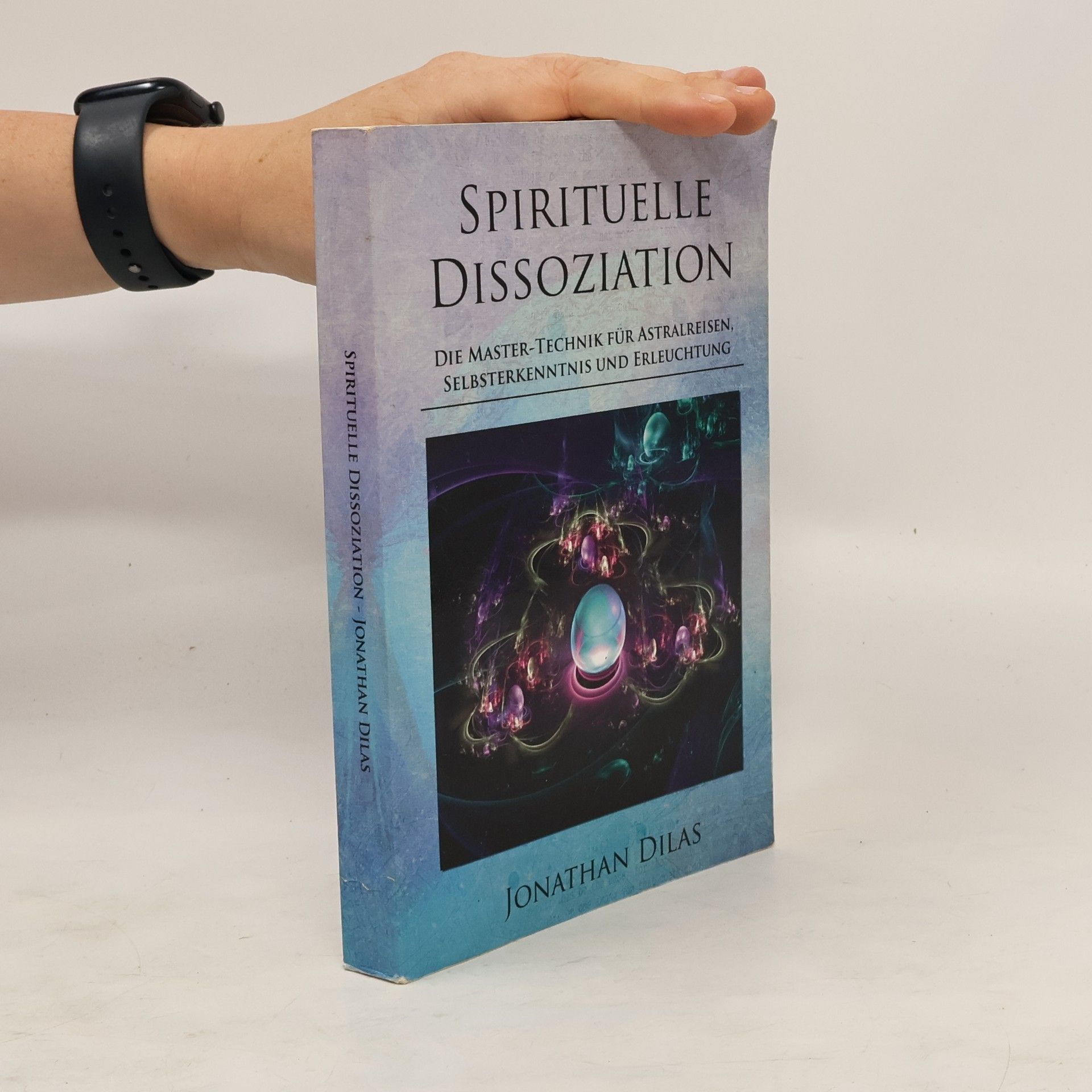 Jonathan Dilas Spirituelle Dissoziation