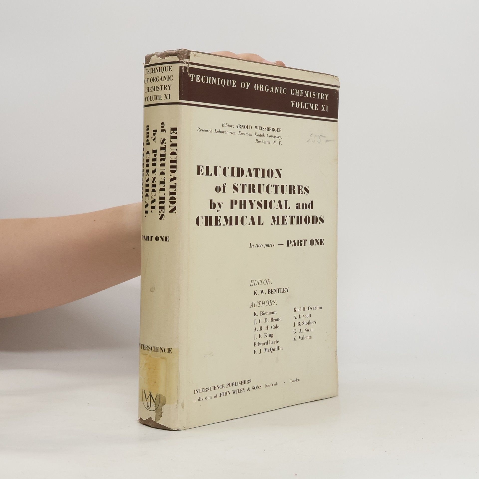 K. W. Bentley Elucidation of Structures by Physical and Chemical Methods. Parto One