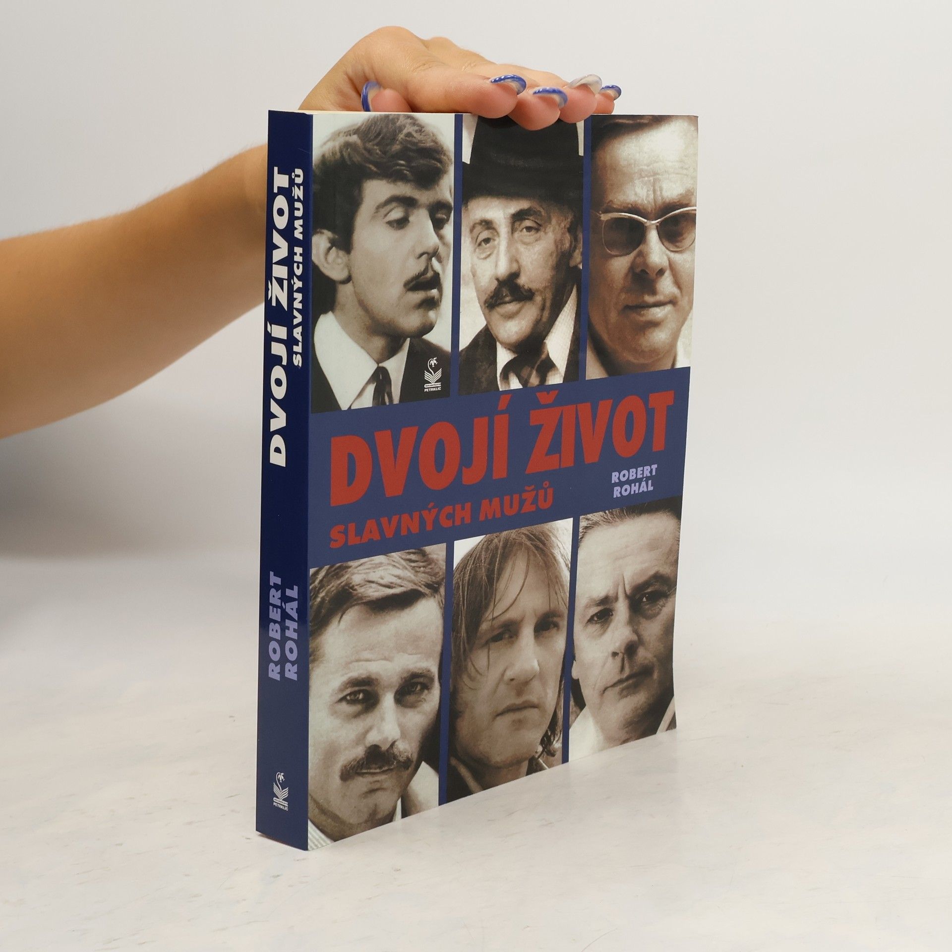 Robert Rohál Dvojí život slavných mužů