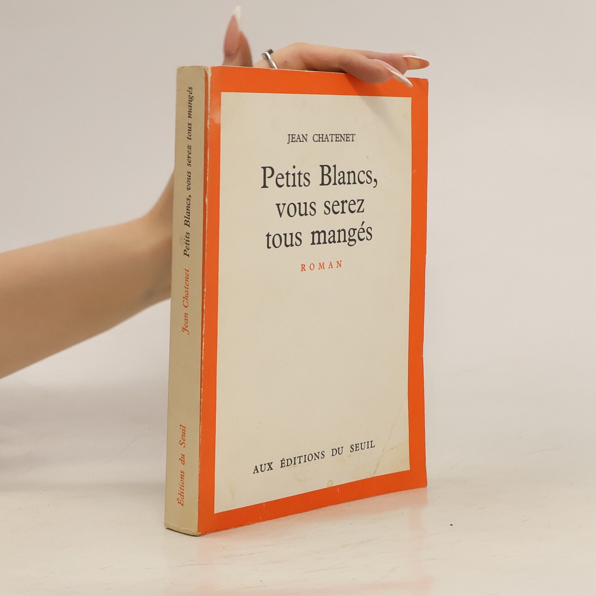Jean Chatenet Petits Blancs, vous serez tous mangés