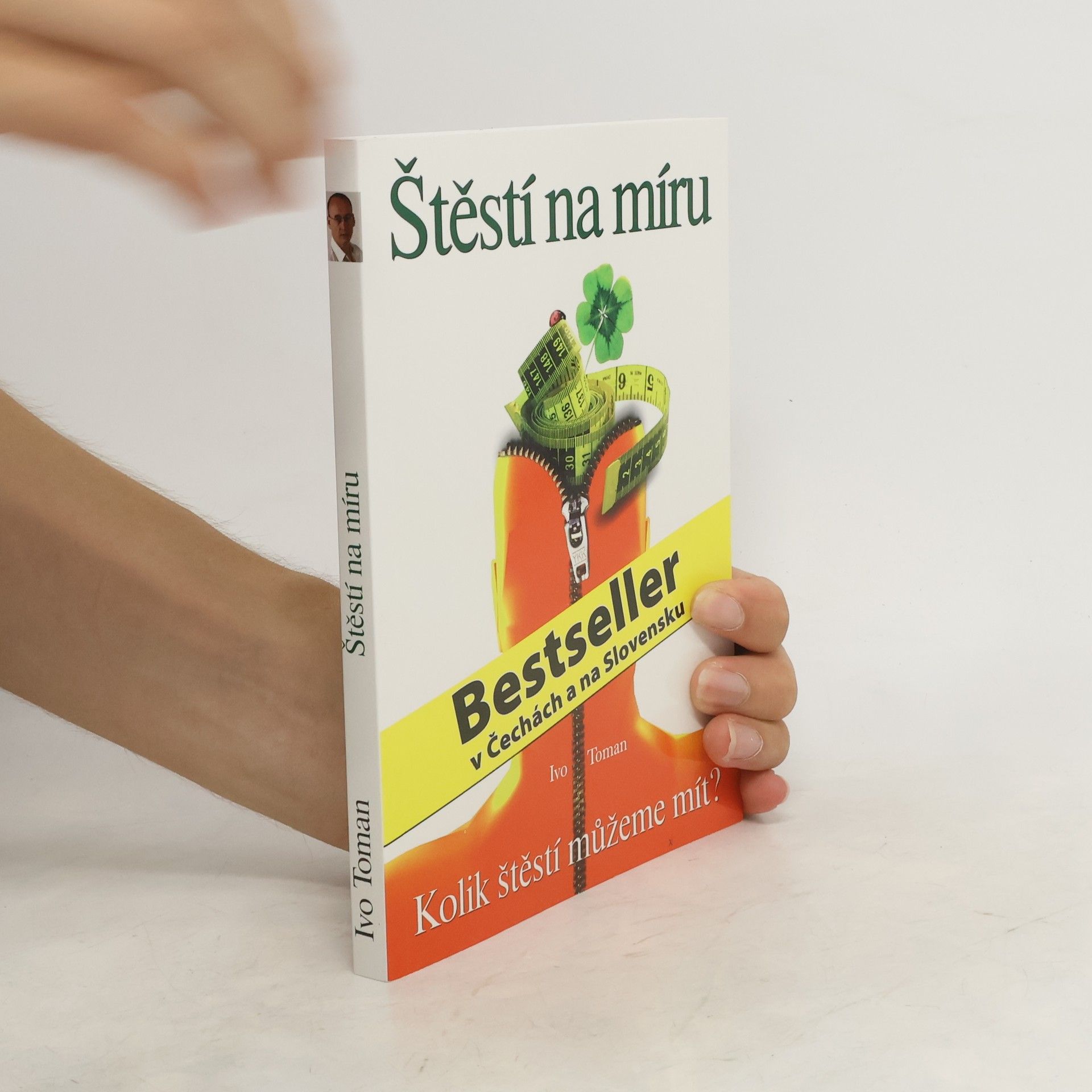 Ivo Toman Štěstí na míru. Kolik štěstí můžeme mít?