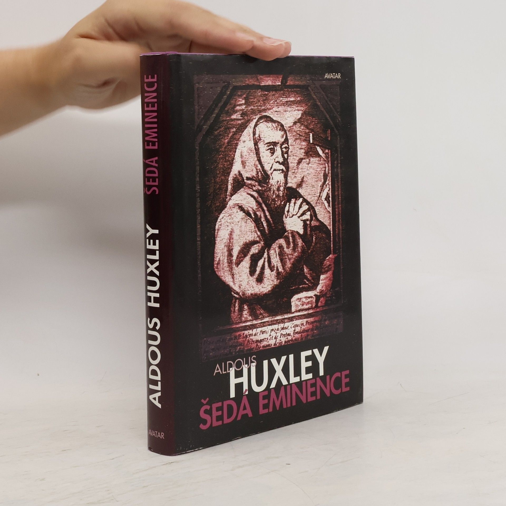 Aldous Huxley Šedá eminence : život v náboženství a v politice