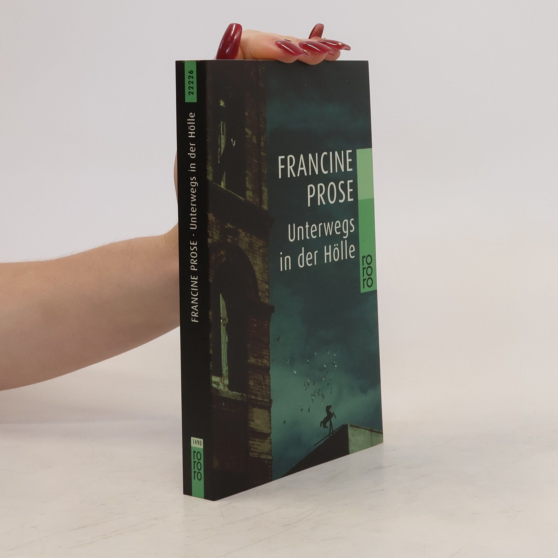 Francine Prose Unterwegs in der Hölle