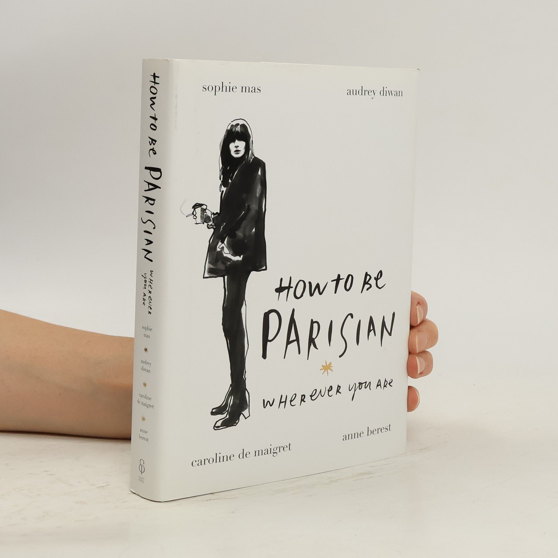 Anne Berest How to be a Parisian wherever you are